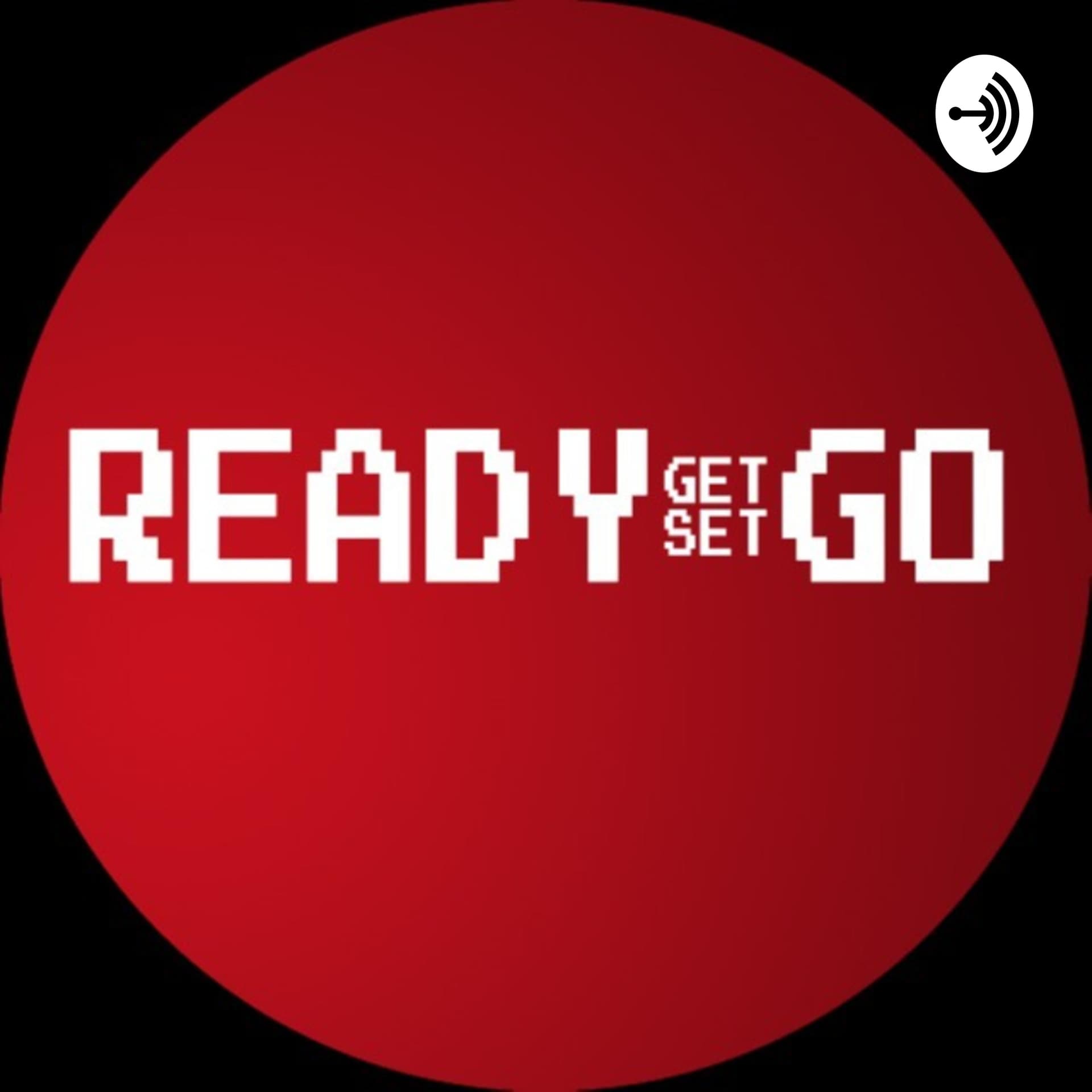 Ready, Get Set, Go!!!