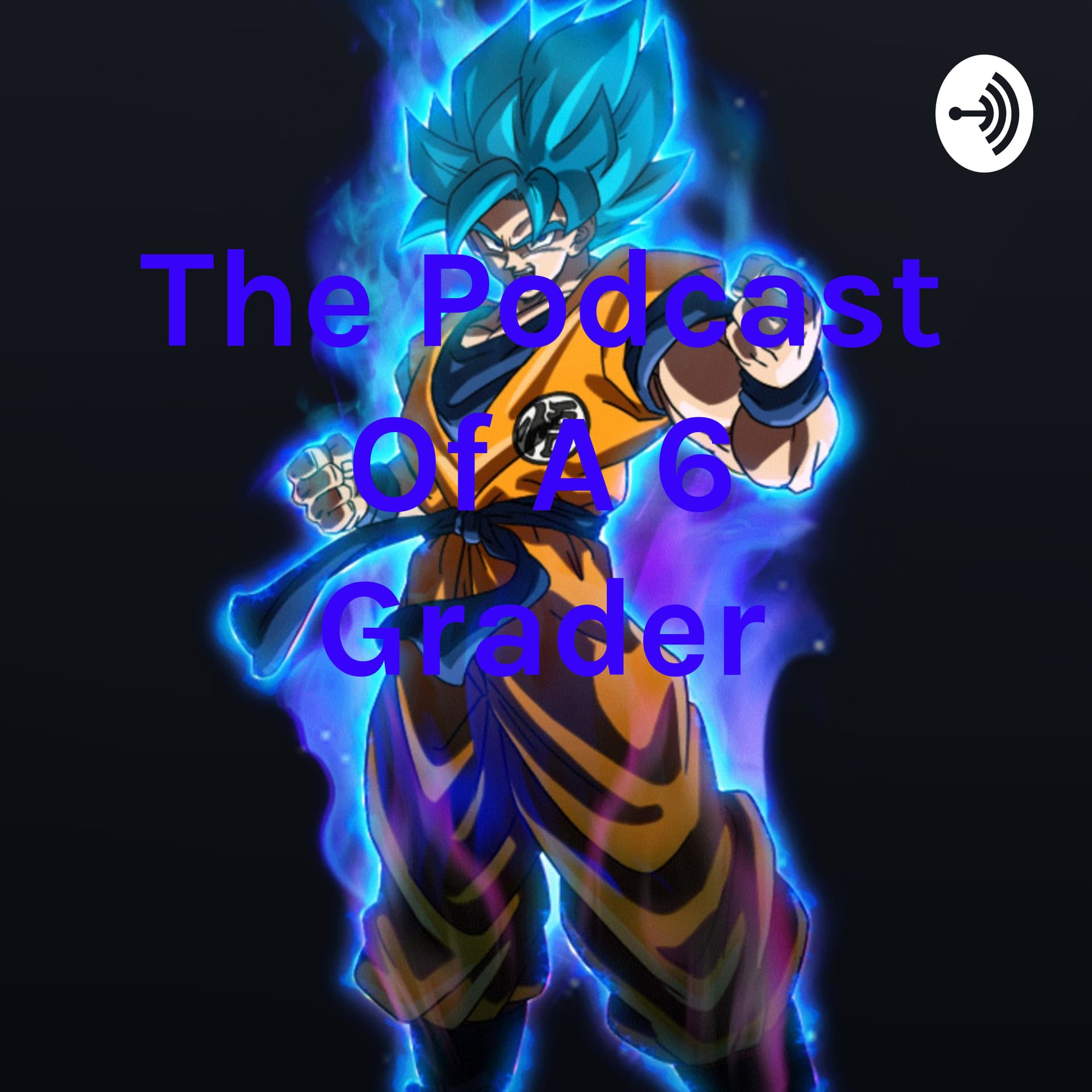 The Podcast Of A 8th Grader