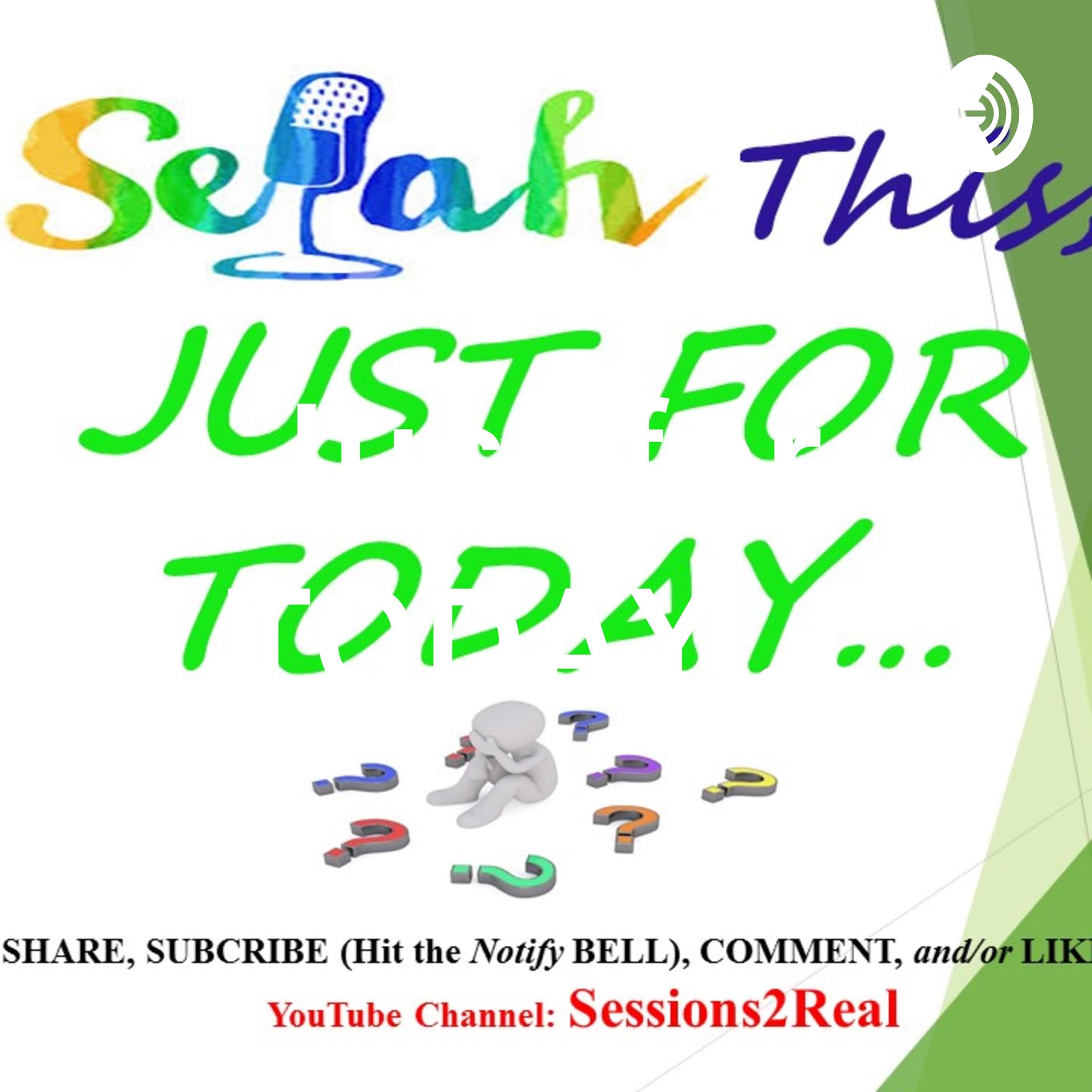 Just for TODAY.... - Podcasts