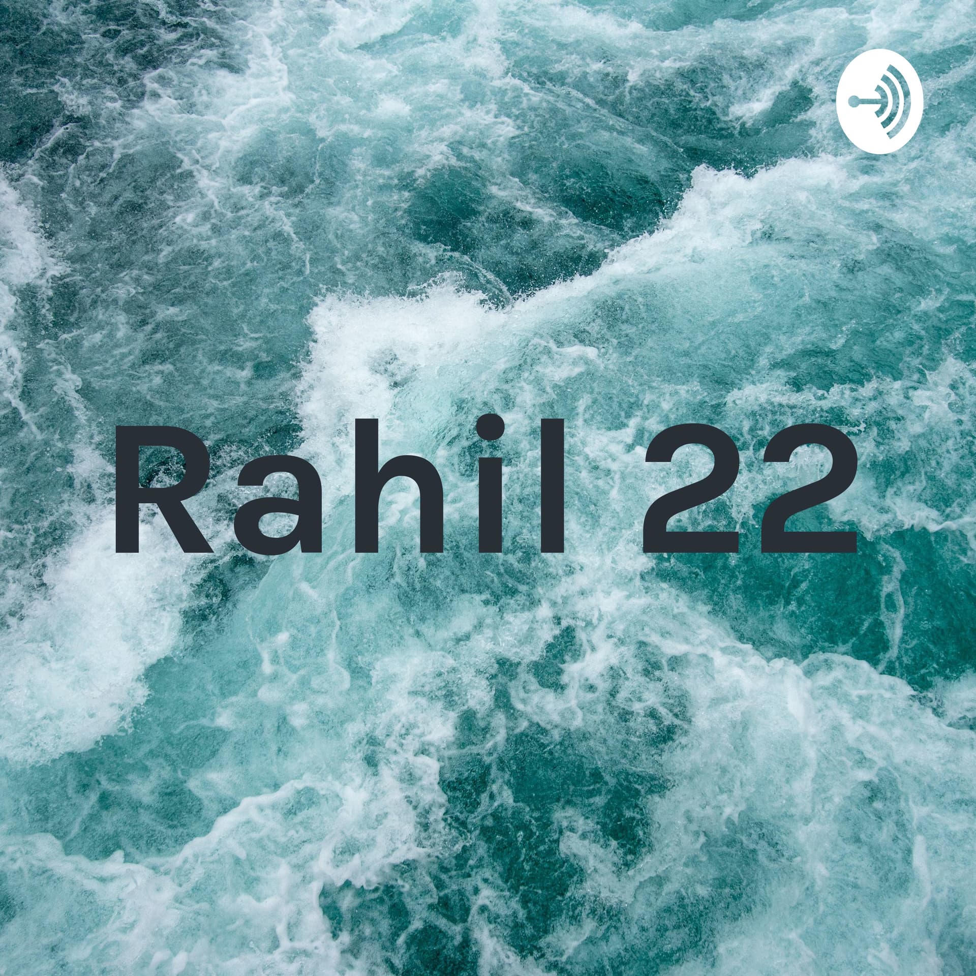 Rahil 22 - Podcasts