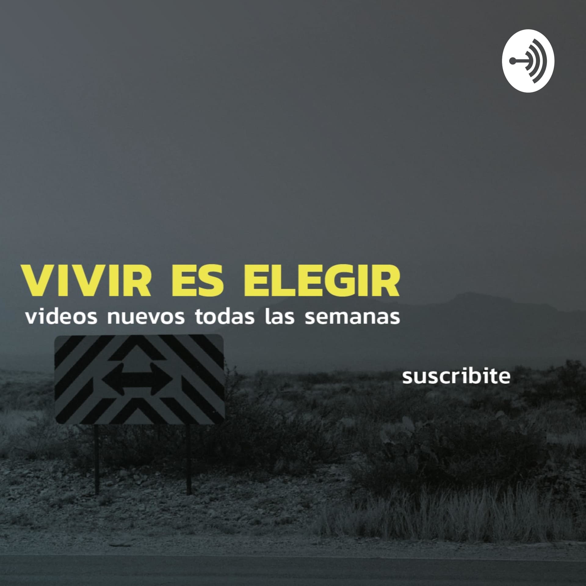 Vivir es elegir - Podcasts