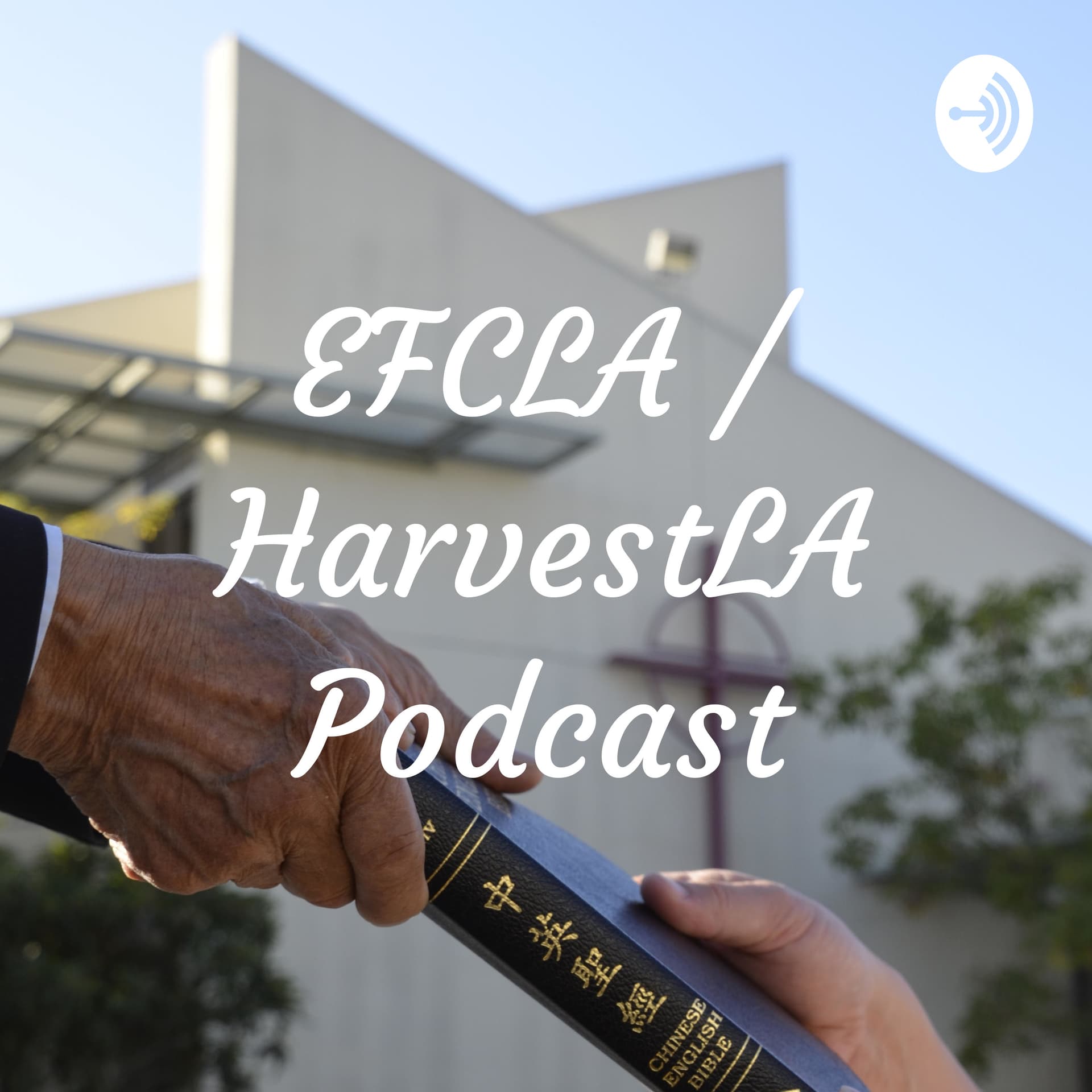 EFCLA / HarvestLA Podcast - Podcasts