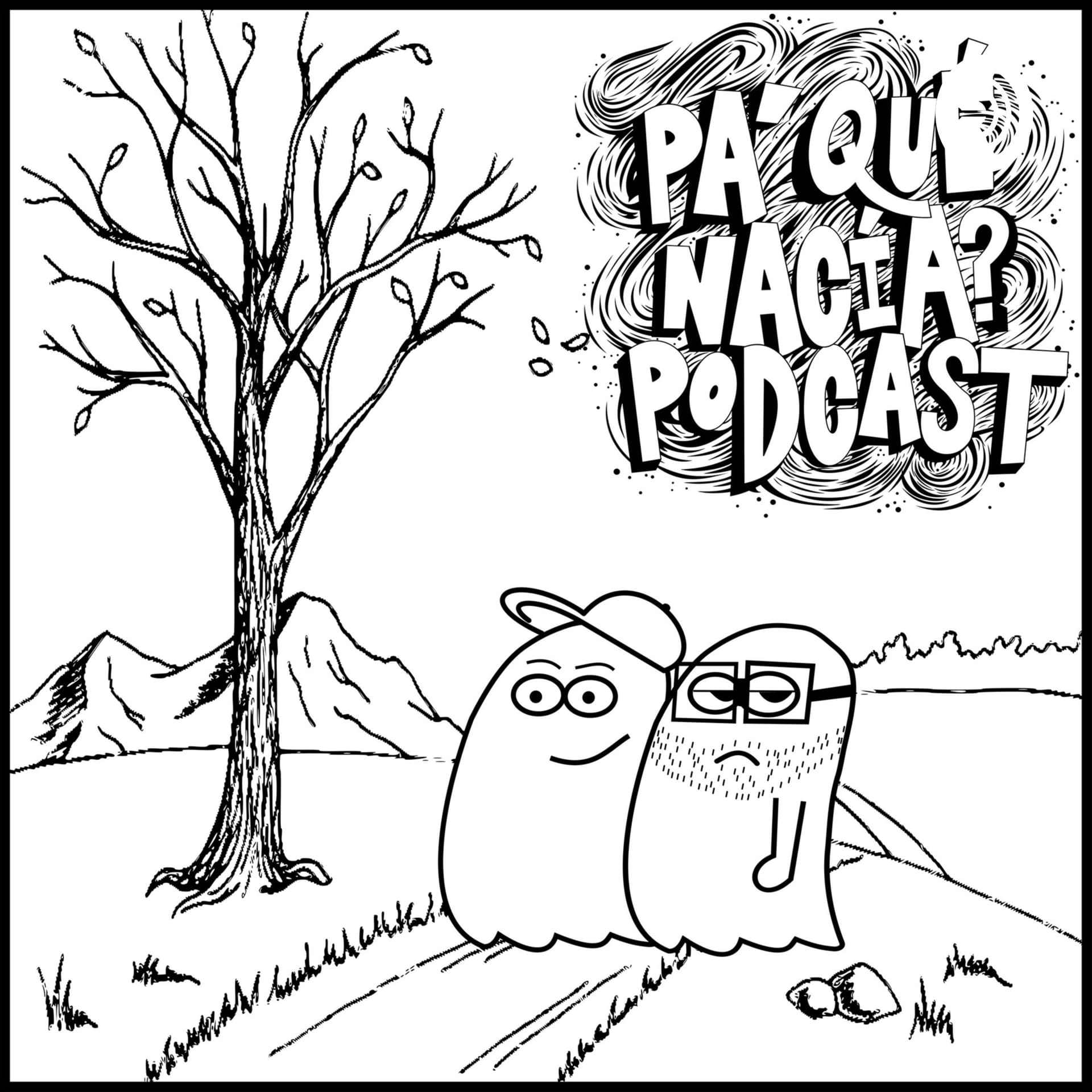 Pa' qué nacía? Podcast