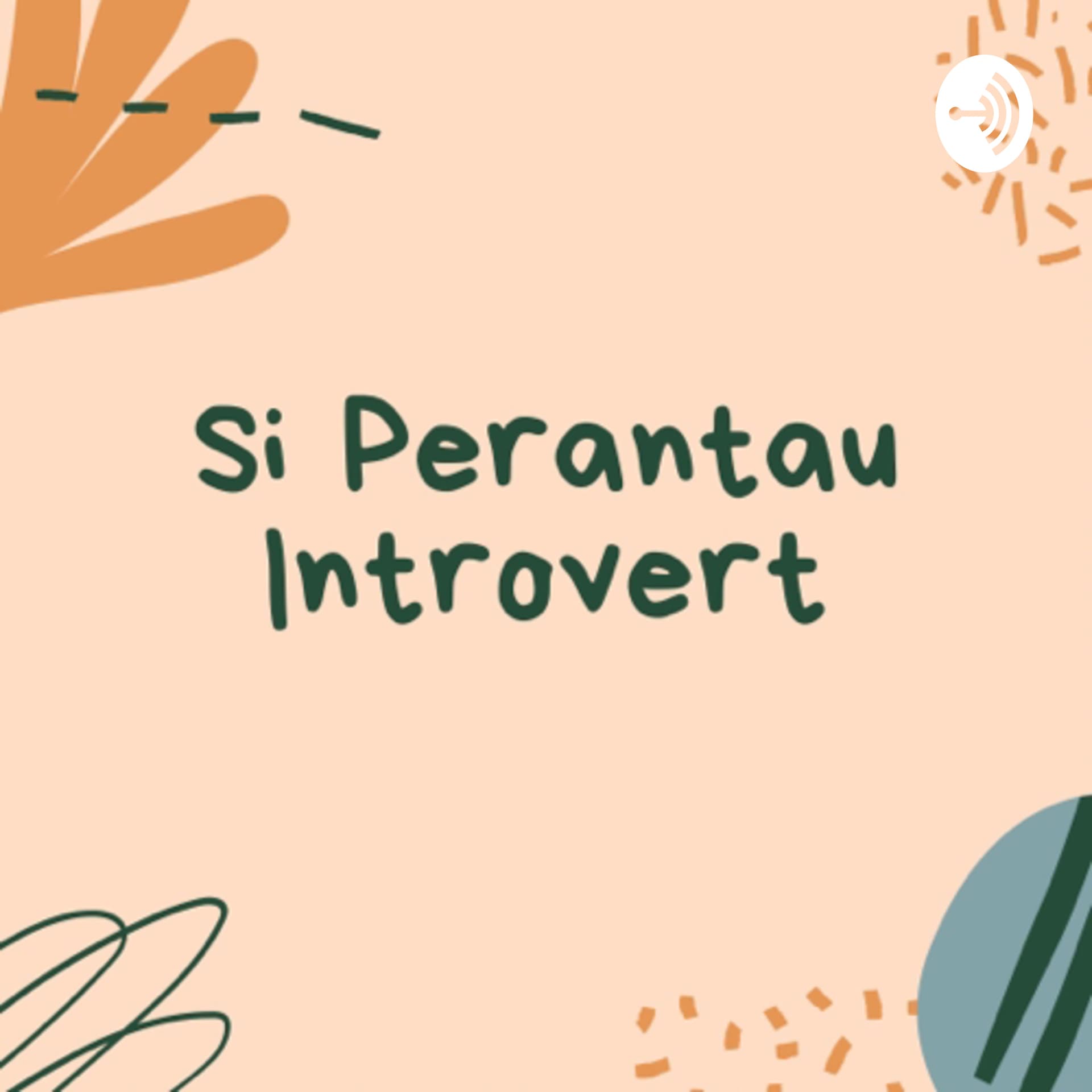 Perantau Introvert - Podcasts