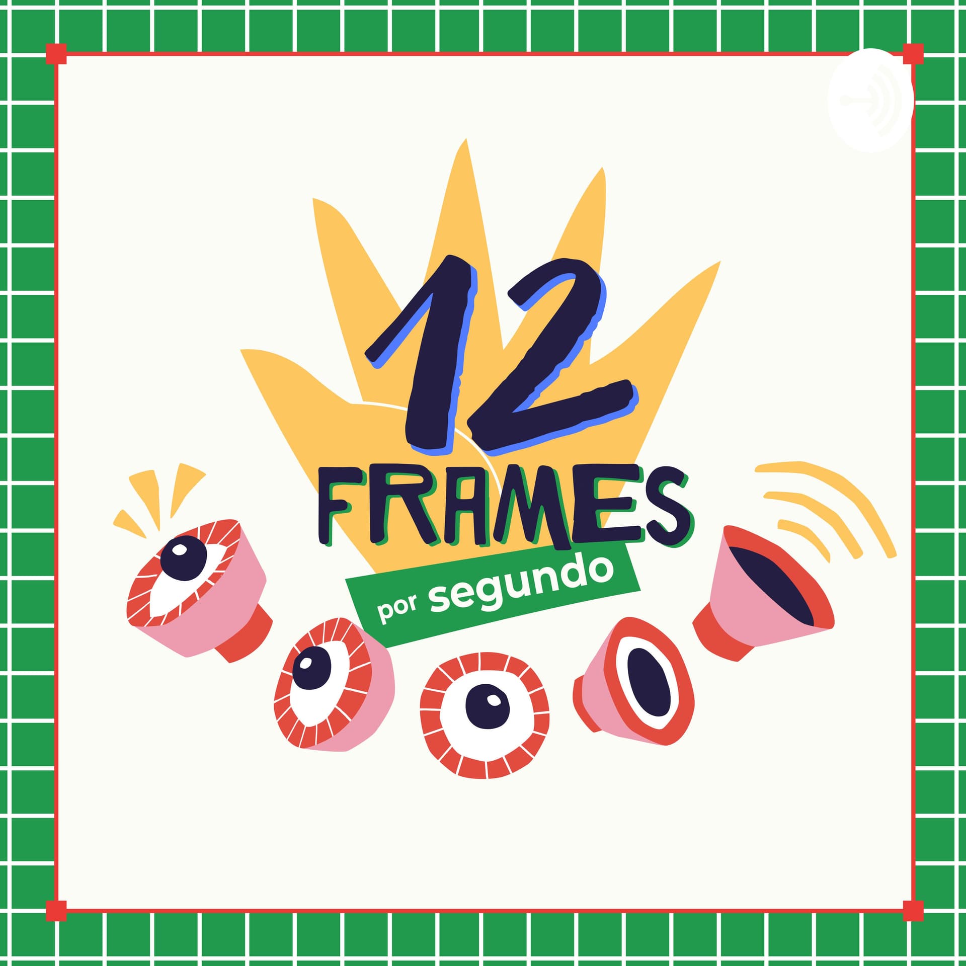 12 frames por segundo - Podcasts