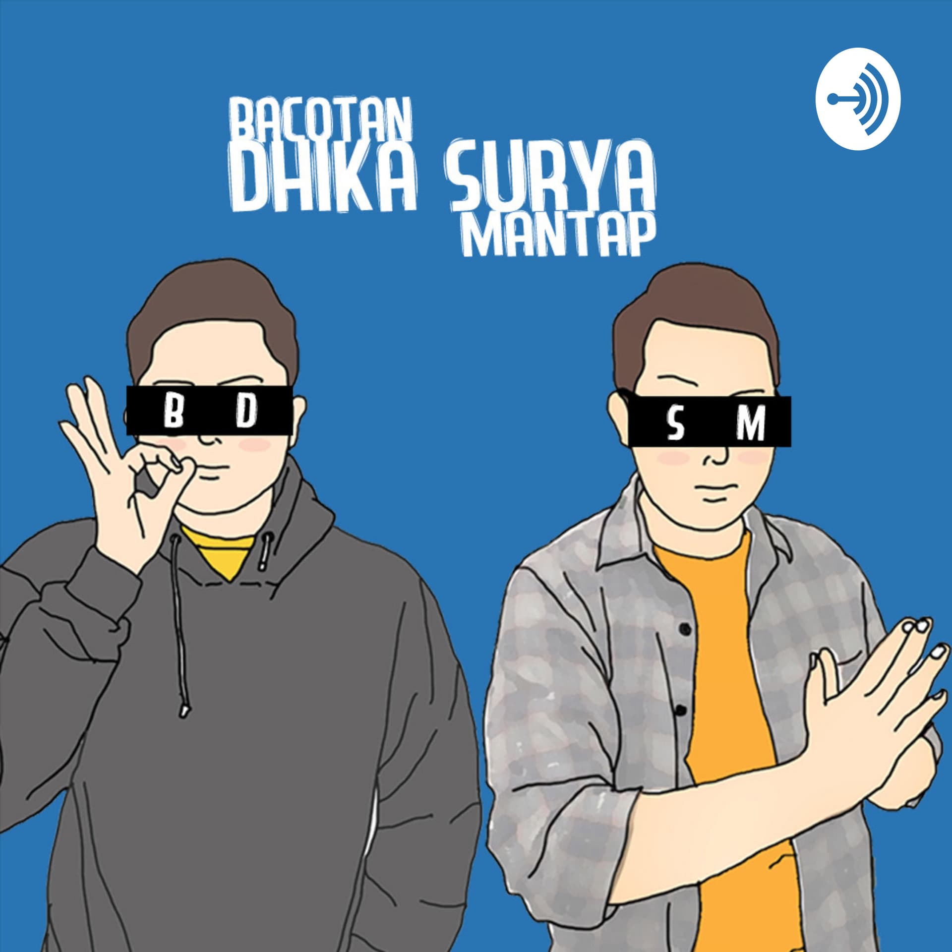 BDSM (Bacotan Dhika Surya Mantap) - Podcasts