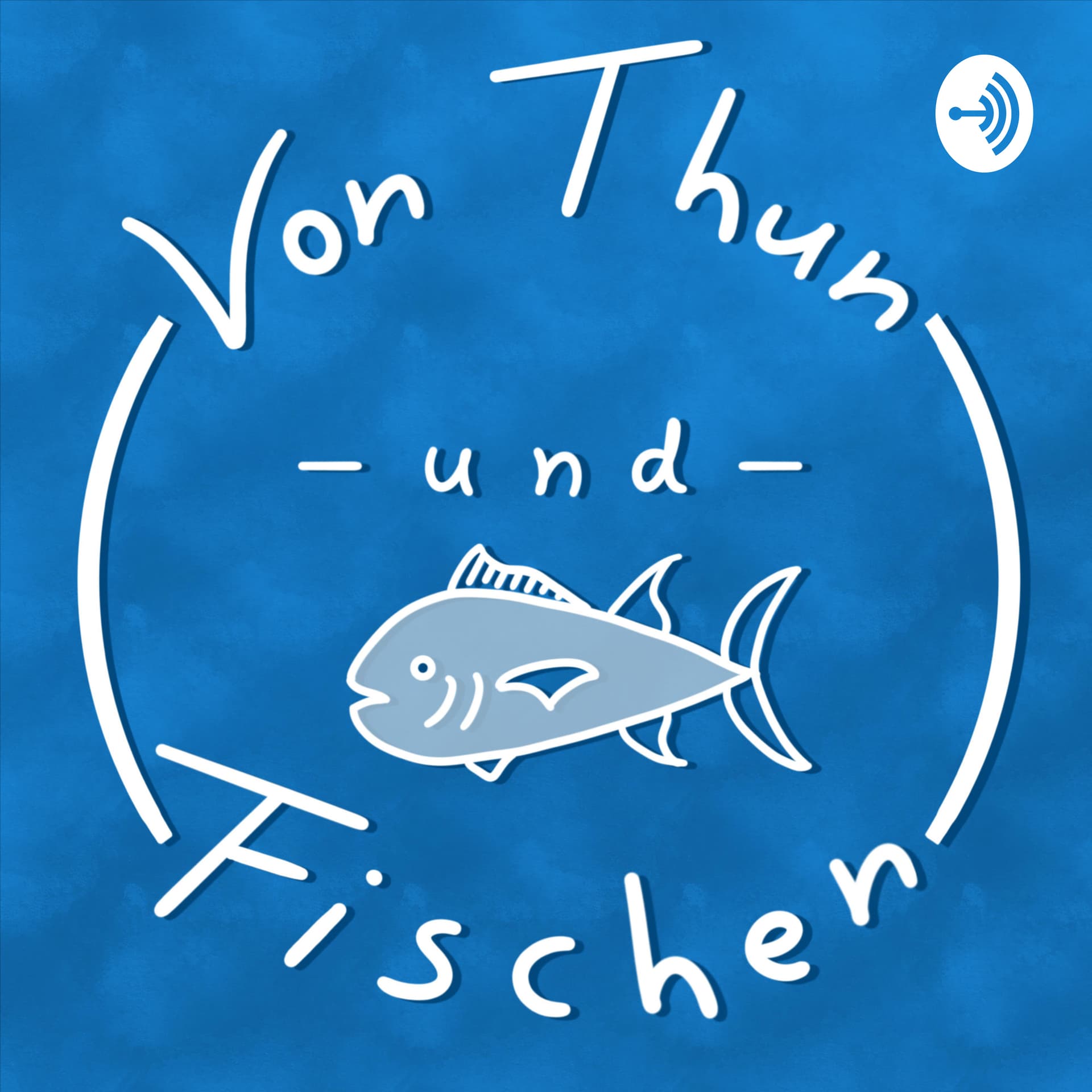 Von Thun und Fischen - Podcasts