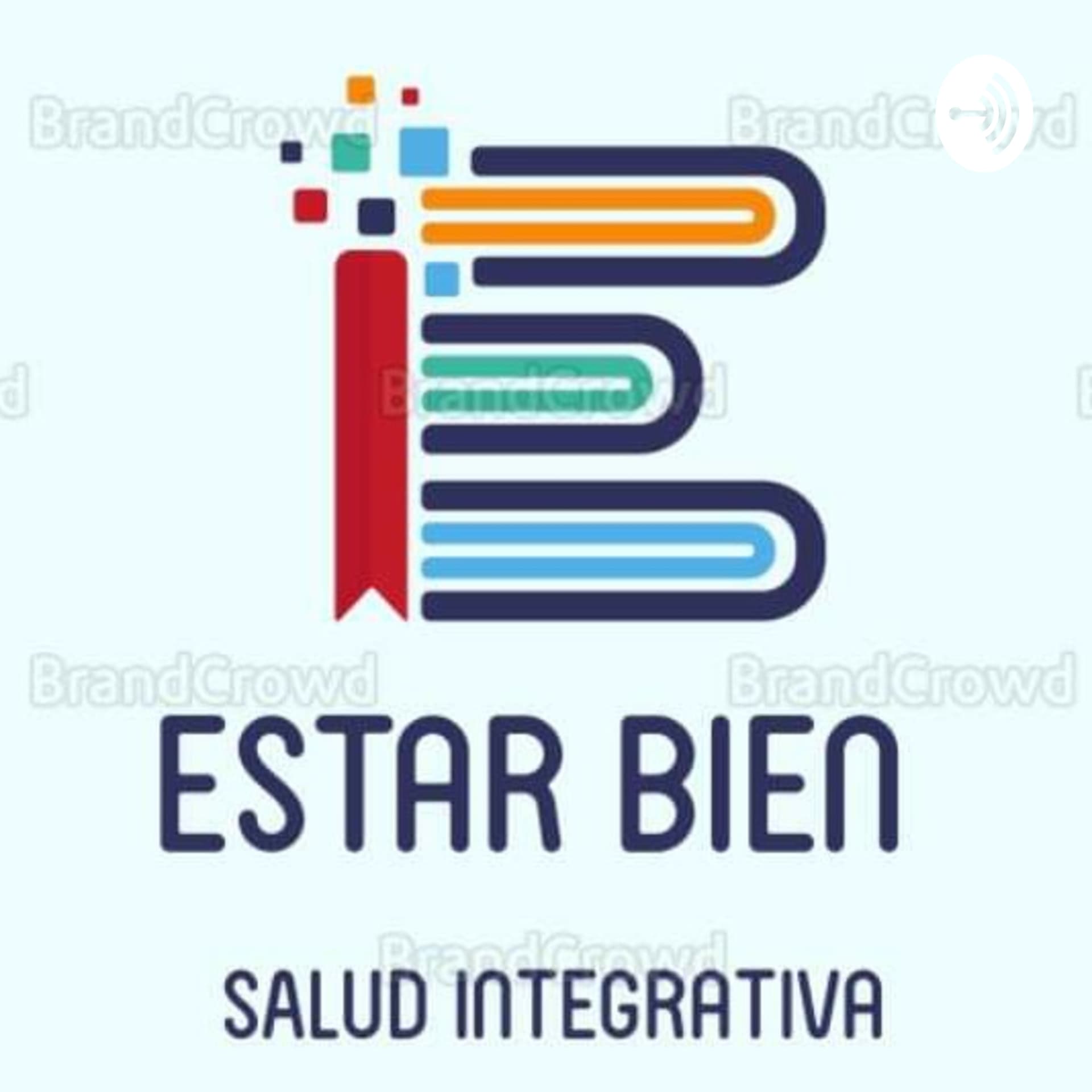 Salud Integrativa- Estar Bien - Podcasts