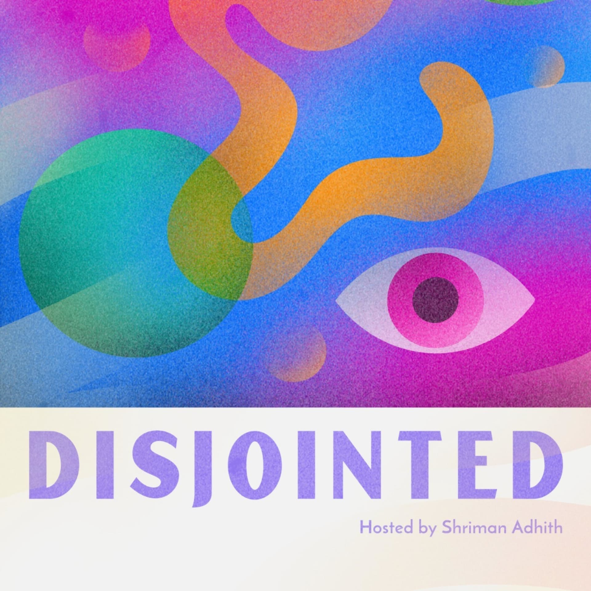 Disjointed - Podcasts