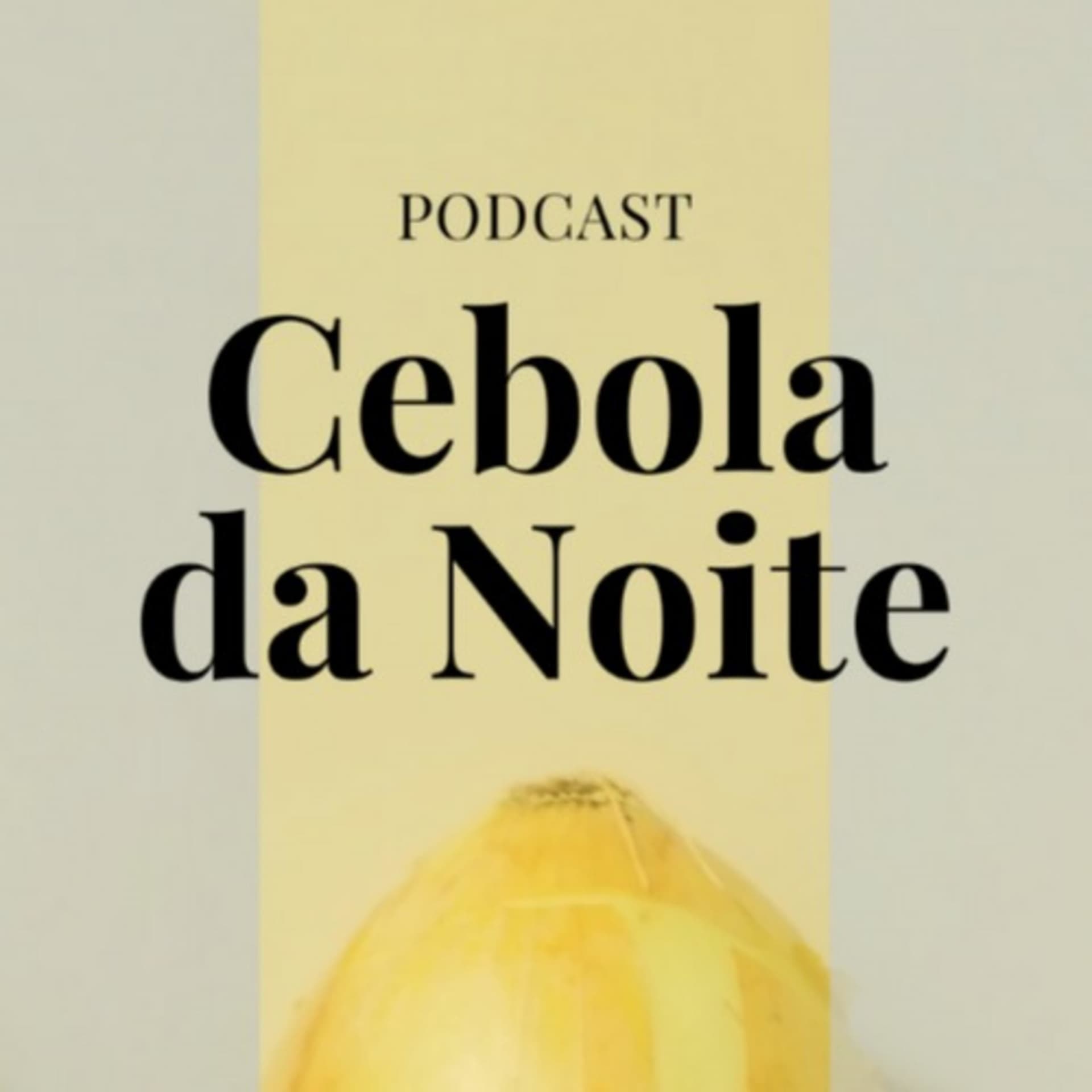 Cebola da Noite - Podcasts