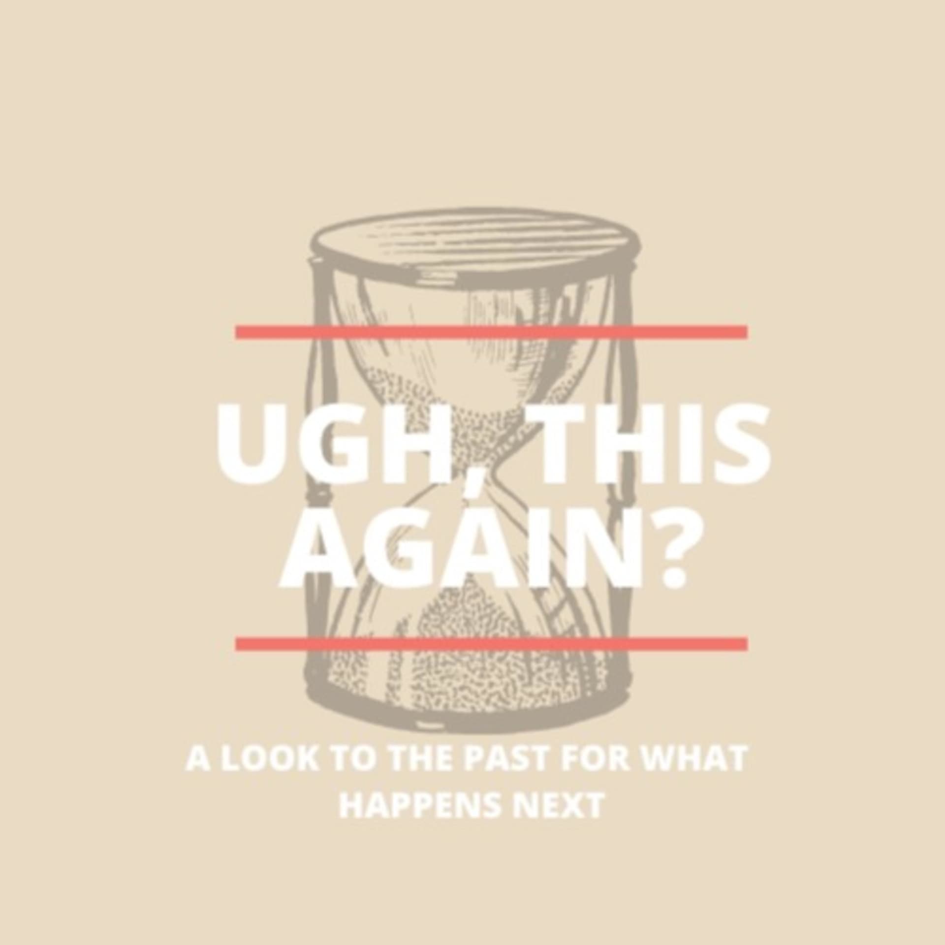 Ugh, This Again? - Podcasts