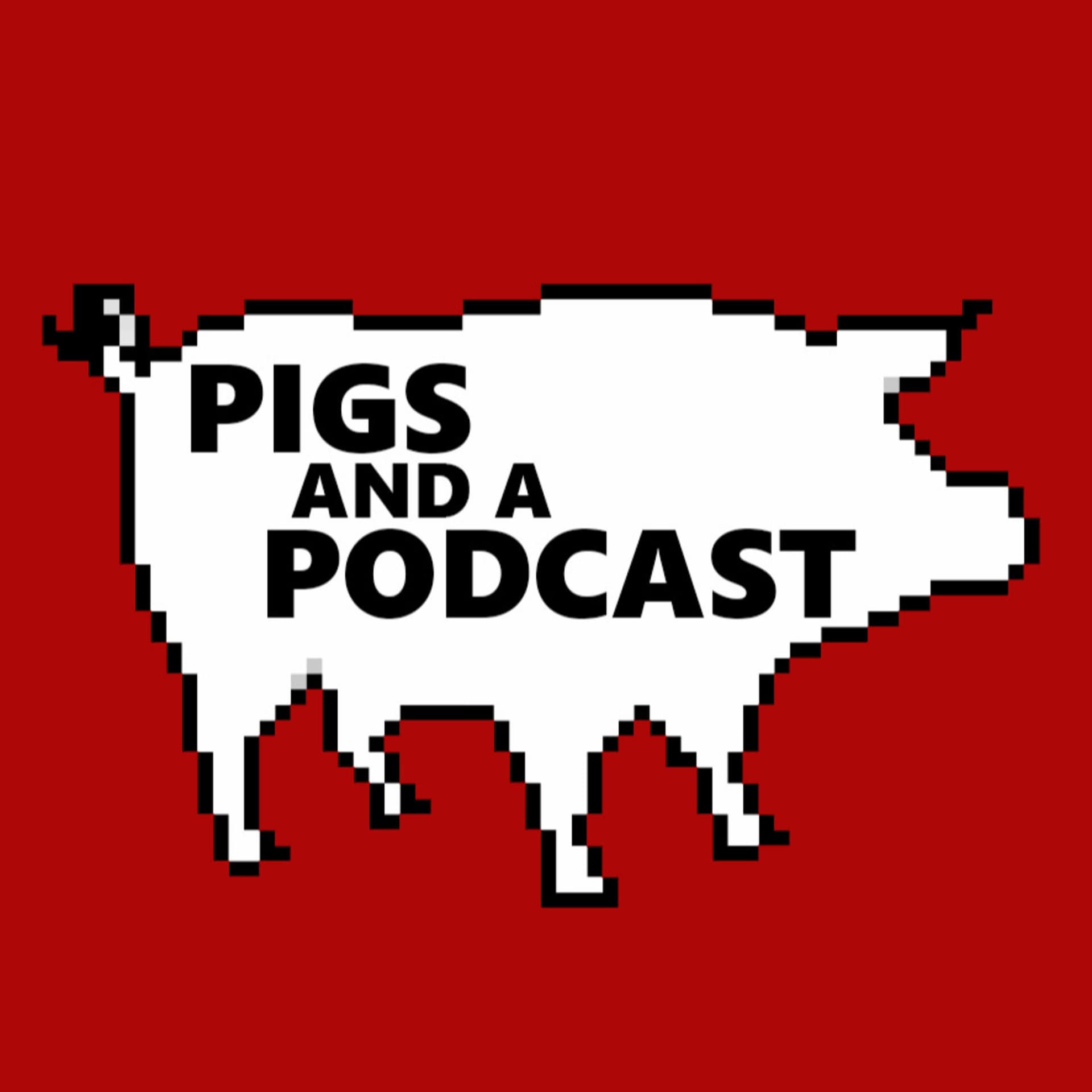 PIGS AND A PODCAST - Podcasts