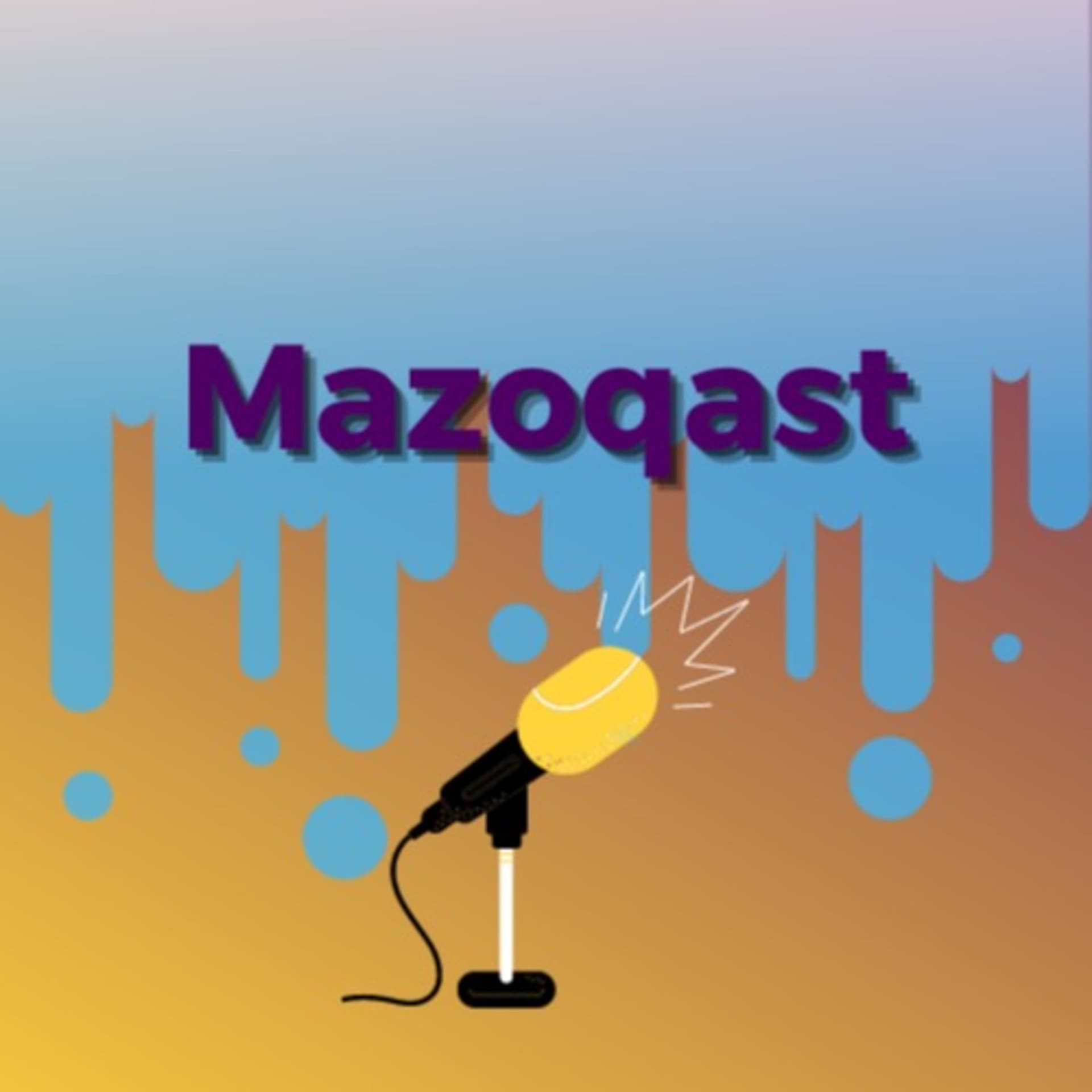 Mazoqast - Podcasts