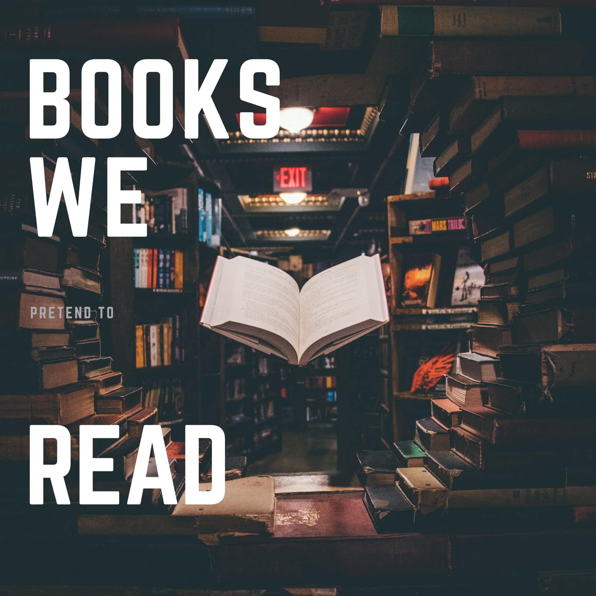 Books We Pretend To Read - Podcasts