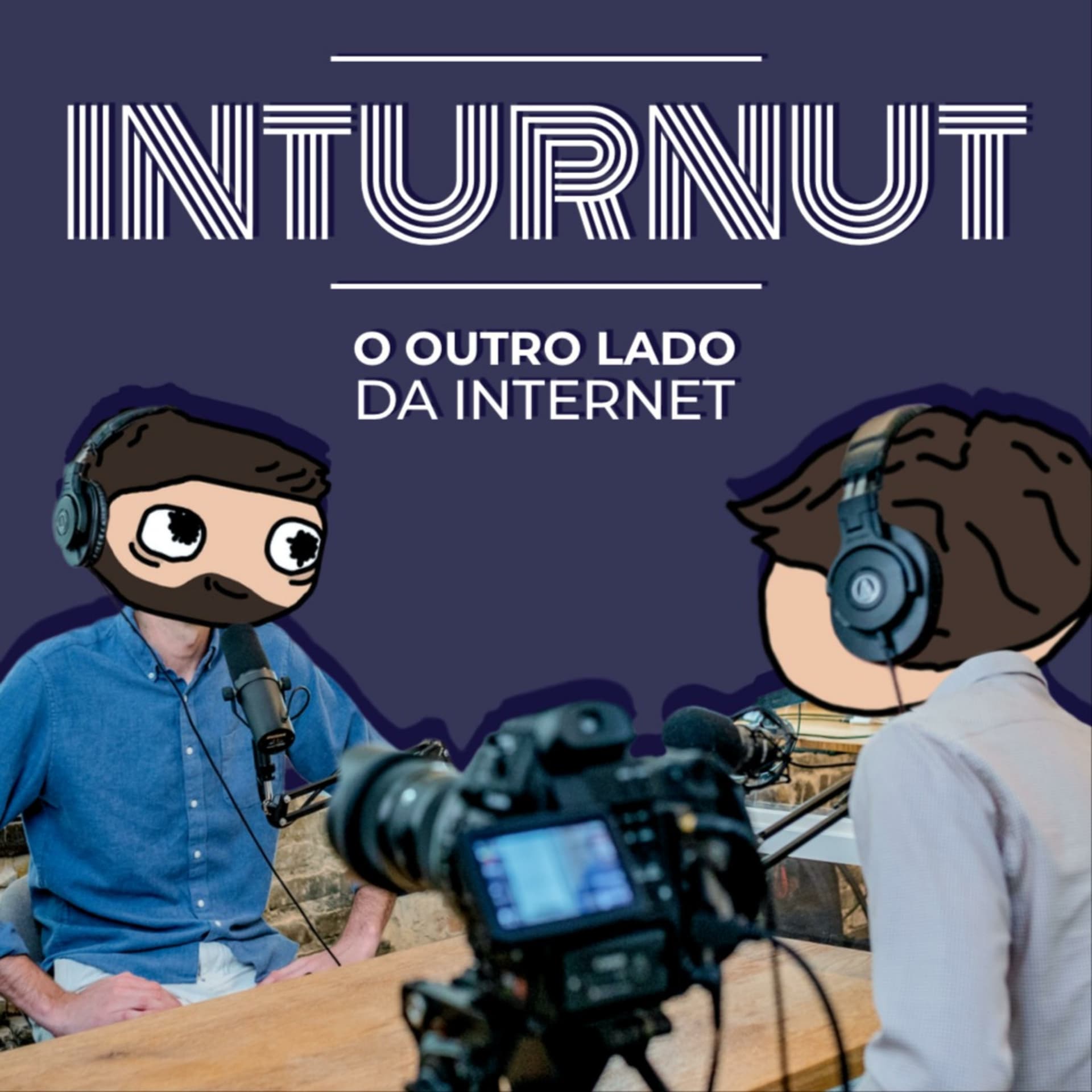 Inturnut: o outro lado da Internet - Podcasts