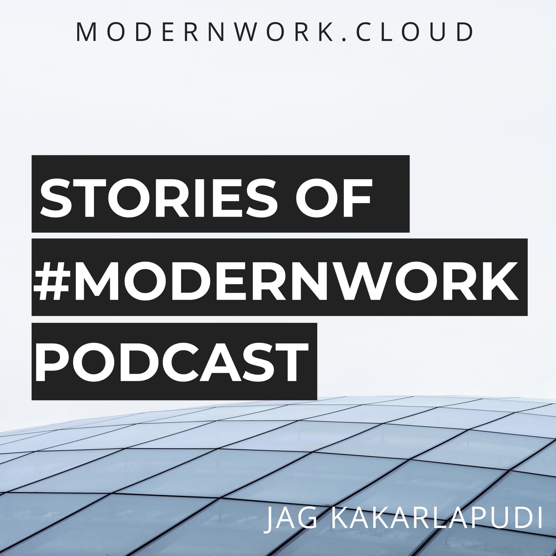 Stories of Modern Work - Podcasts