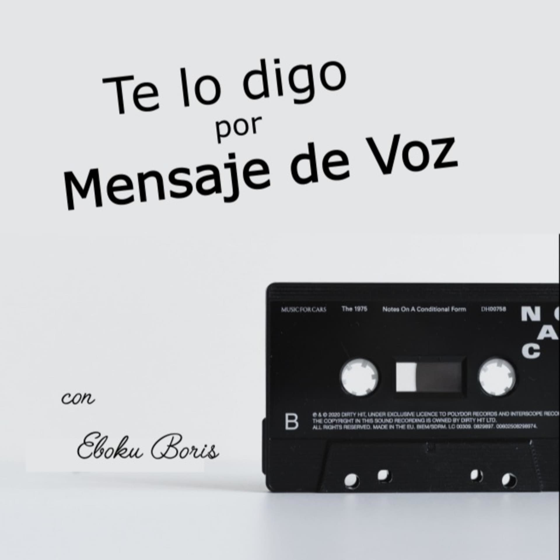 Te Lo Digo Por Mensaje De Voz - Podcasts
