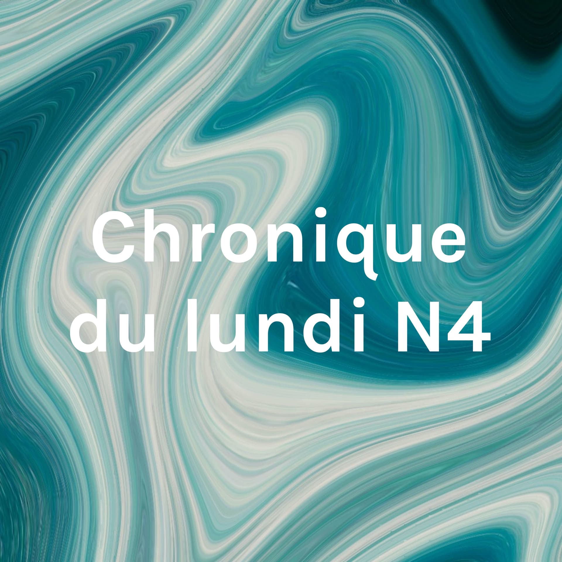 Chronique du lundi N°4