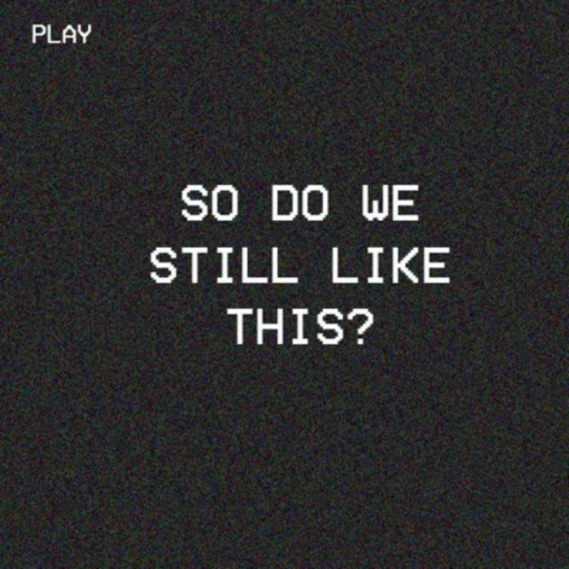 So Do We Still Like This? - Podcasts