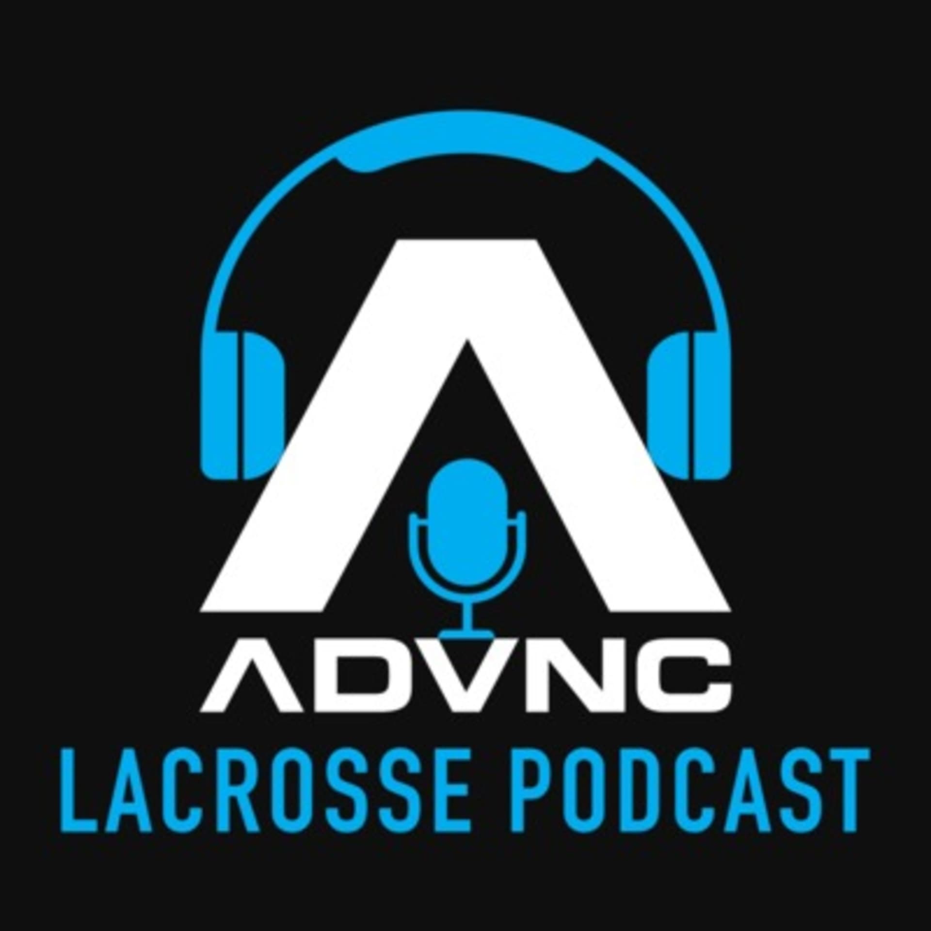 The ADVNC Lacrosse Podcast - Podcasts