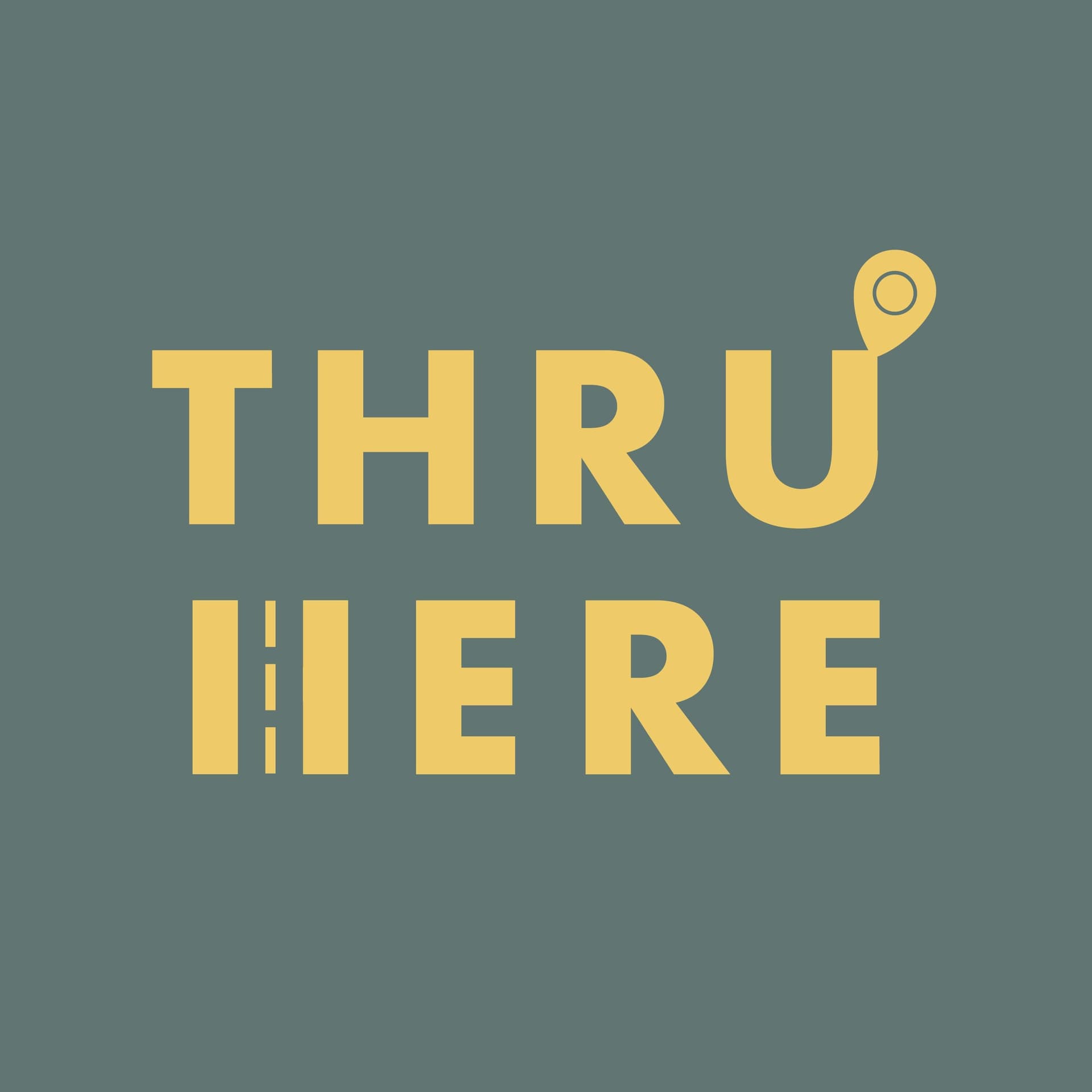 Thru Here - Podcasts