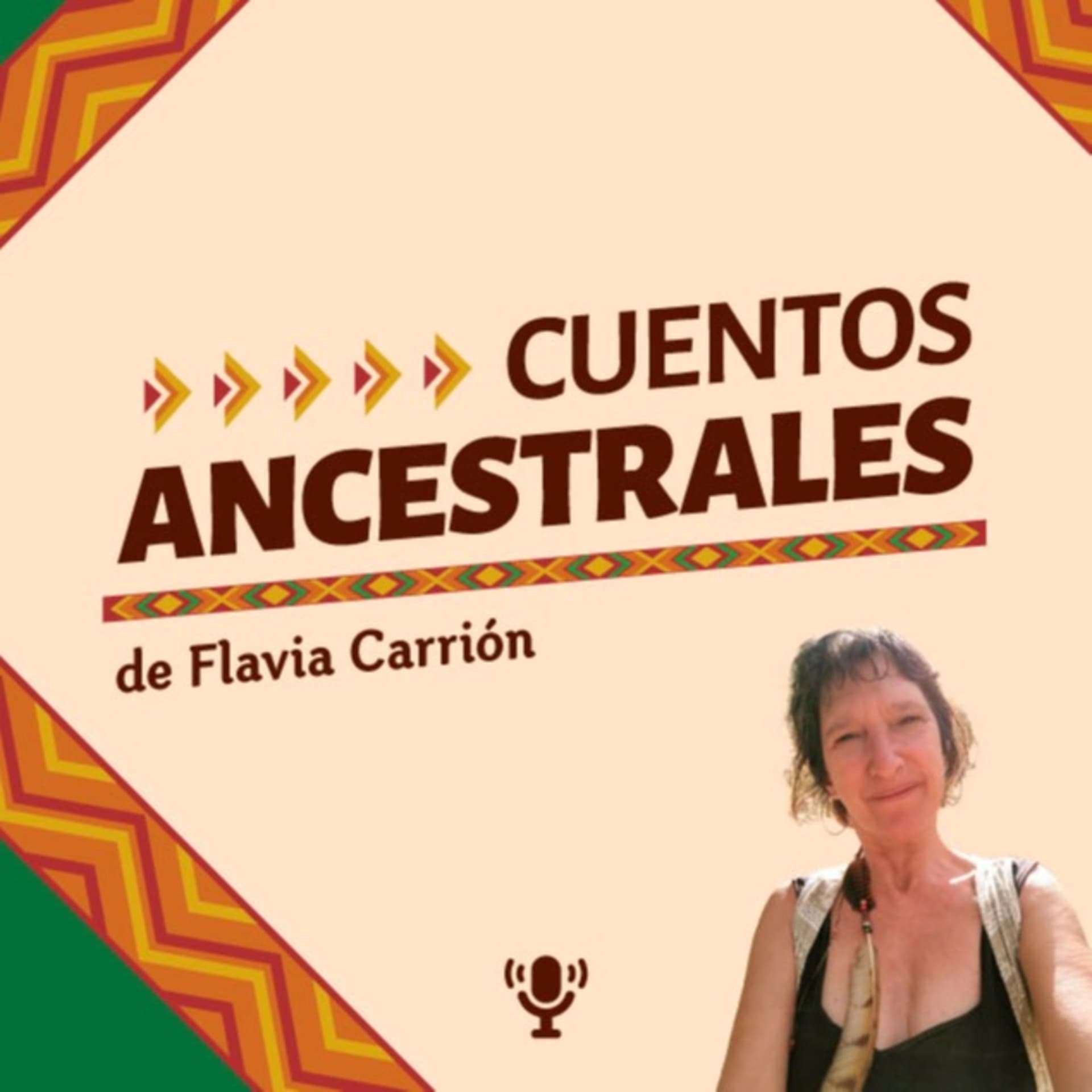 Cuentos Ancestrales de Flavia Carrion - Podcasts