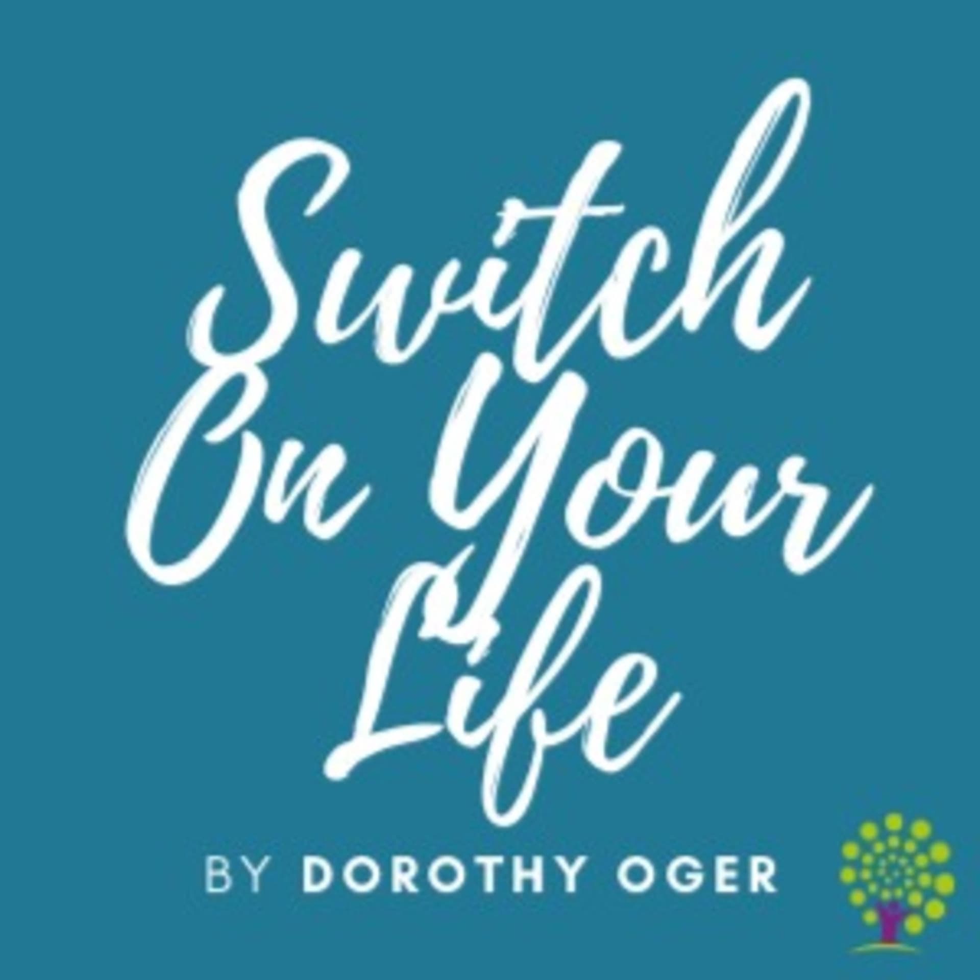 Switch On Your Life - Podcasts