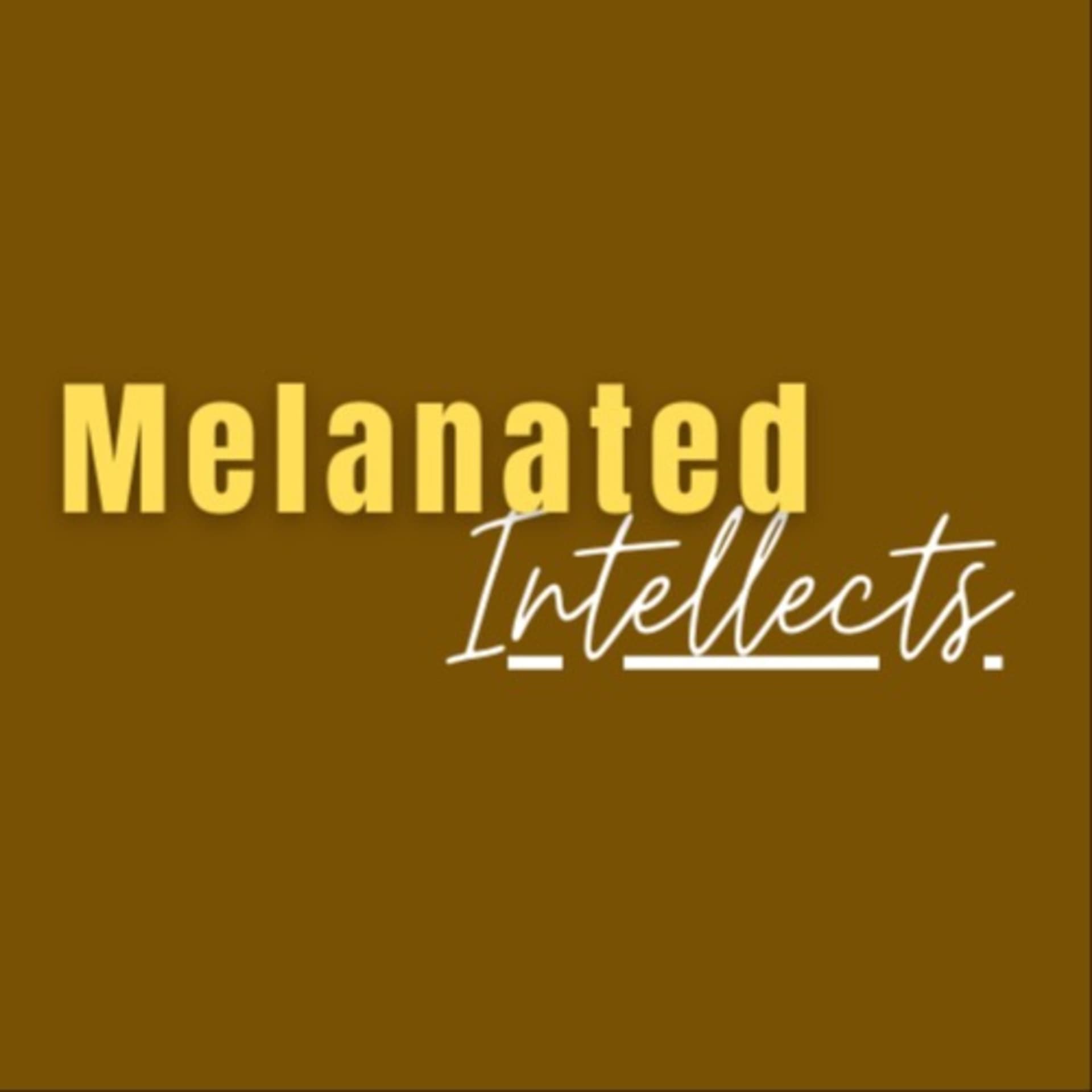 Melanated Intellects - Podcasts