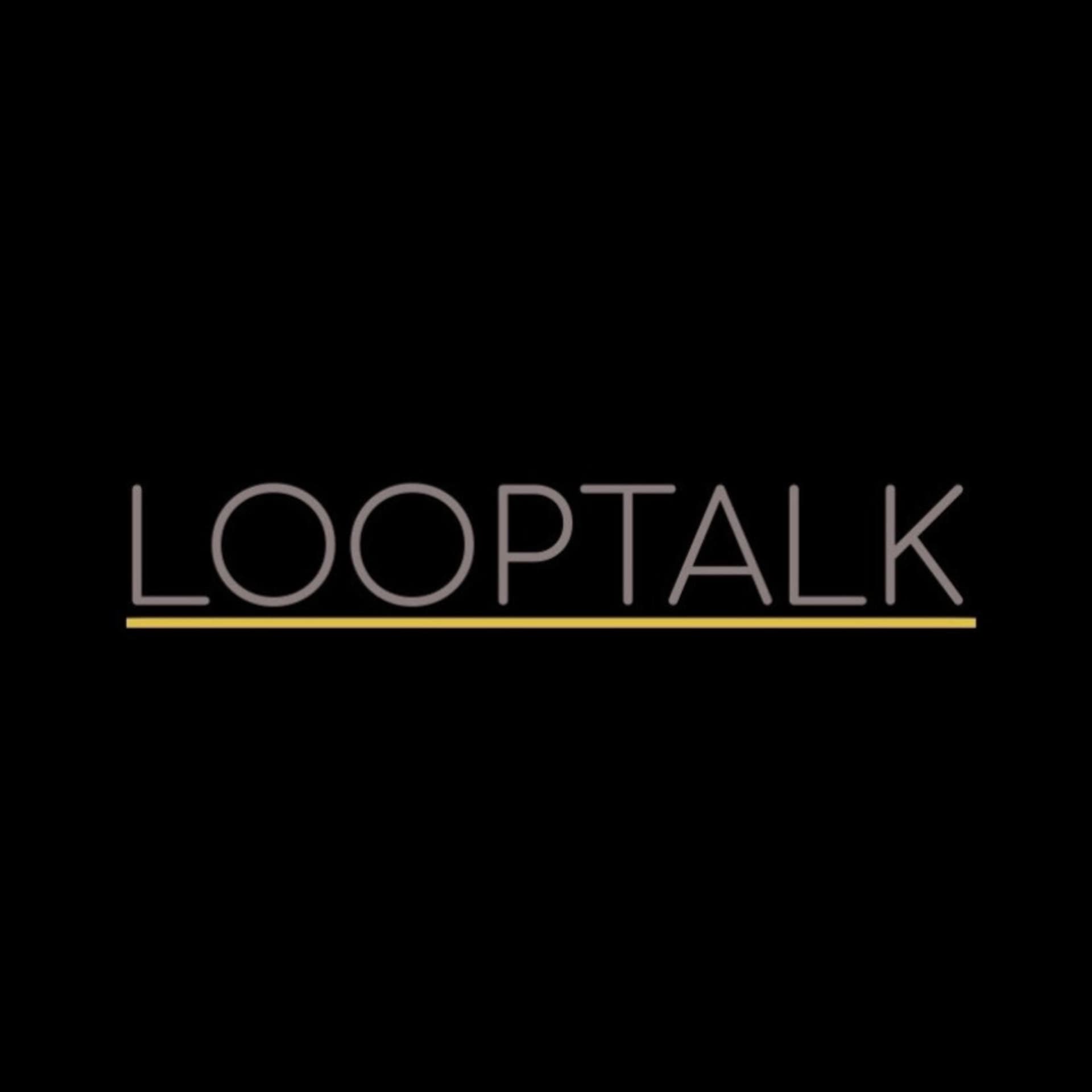 Looptalk - Podcasts