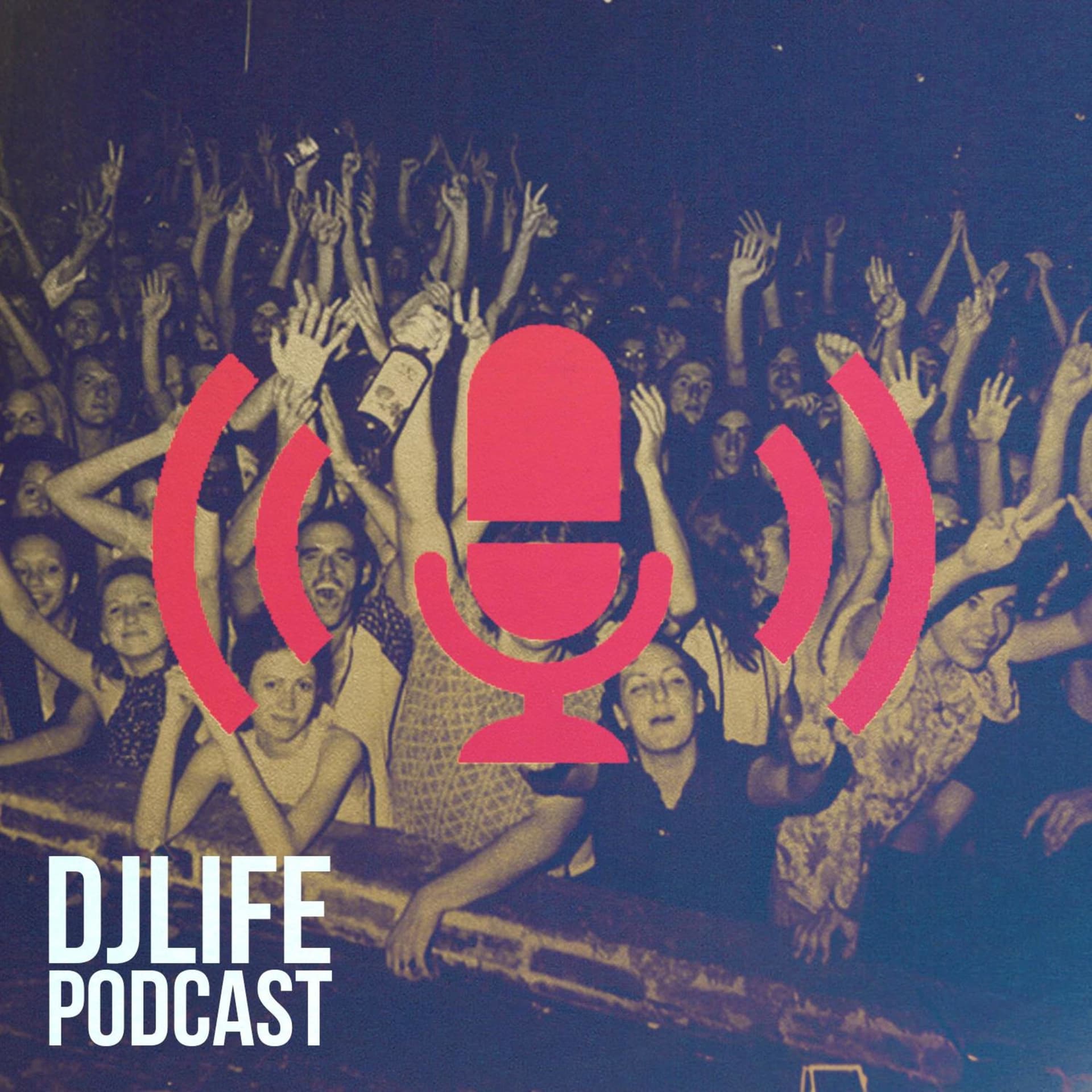 DJLIFE Podcast - Podcasts