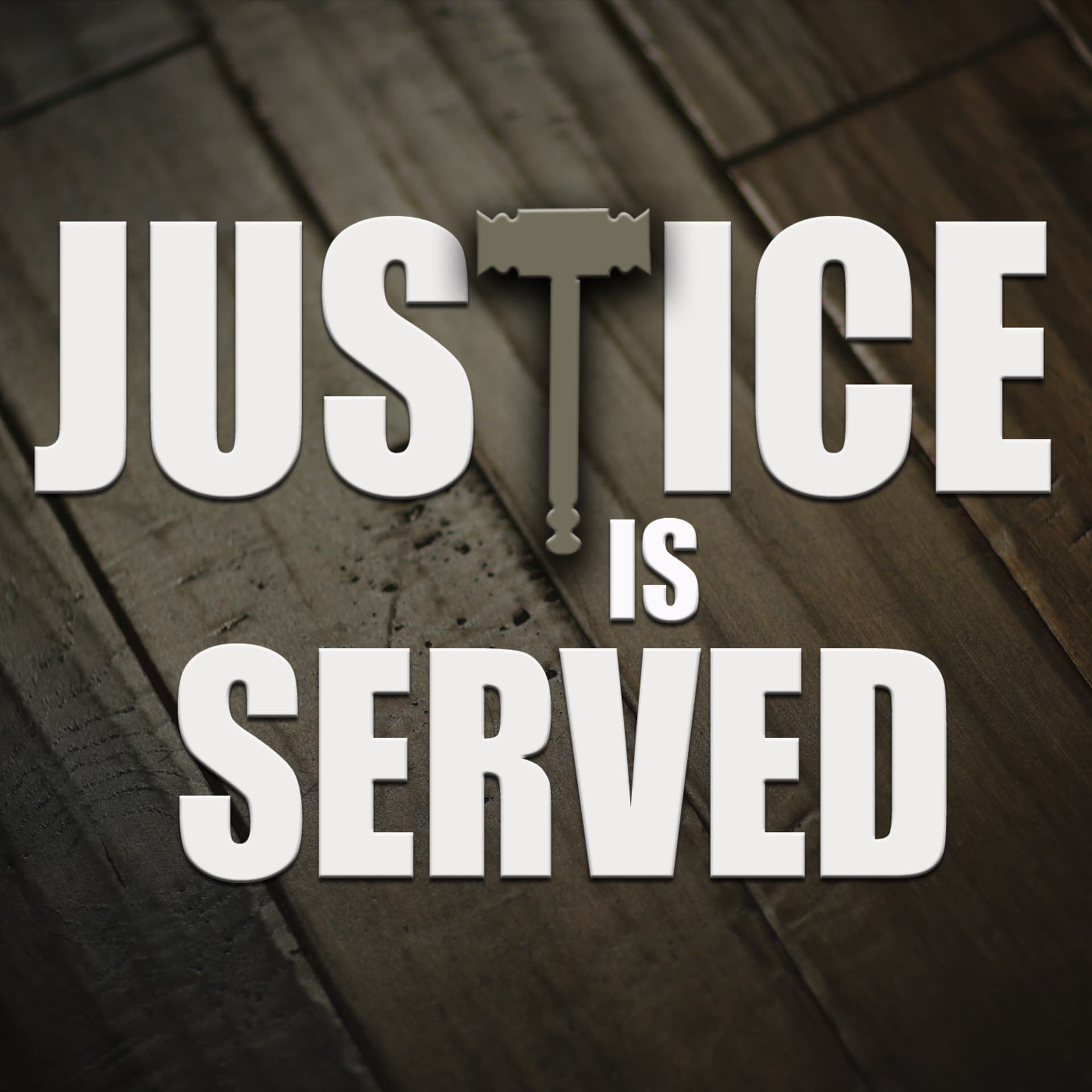 Justice Is Served - Podcasts