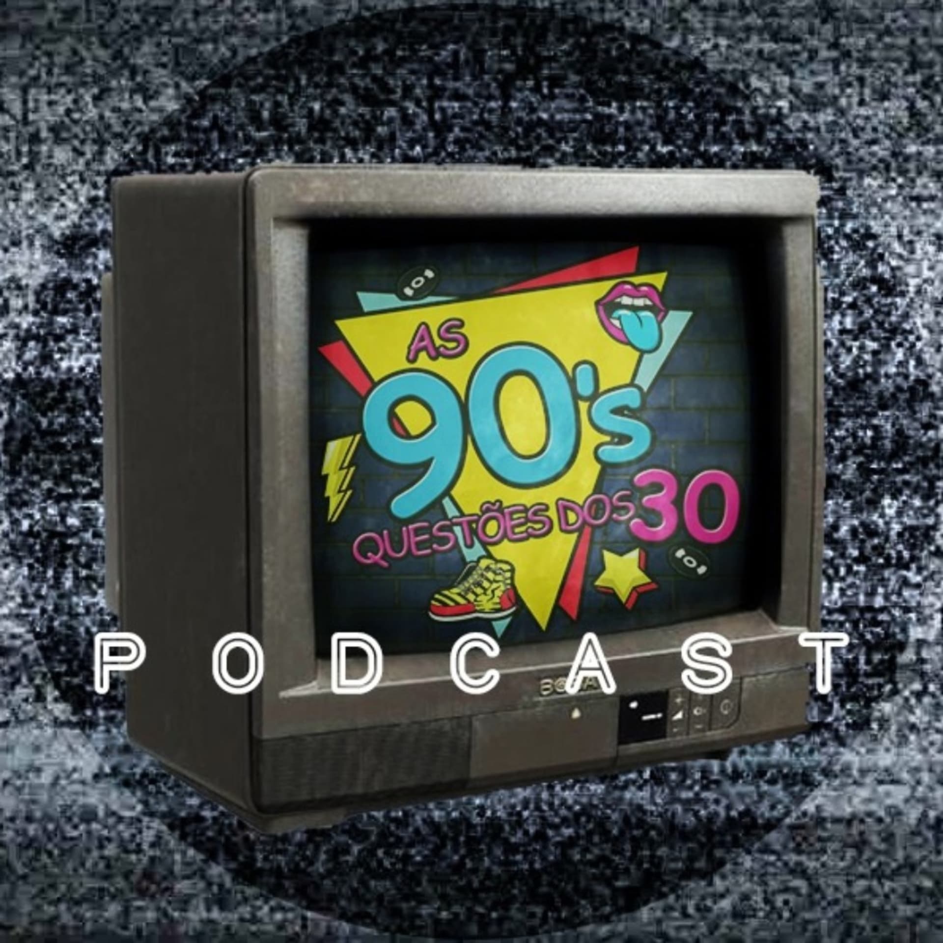 AS 90's QUESTÕES DOS 30 - Podcasts