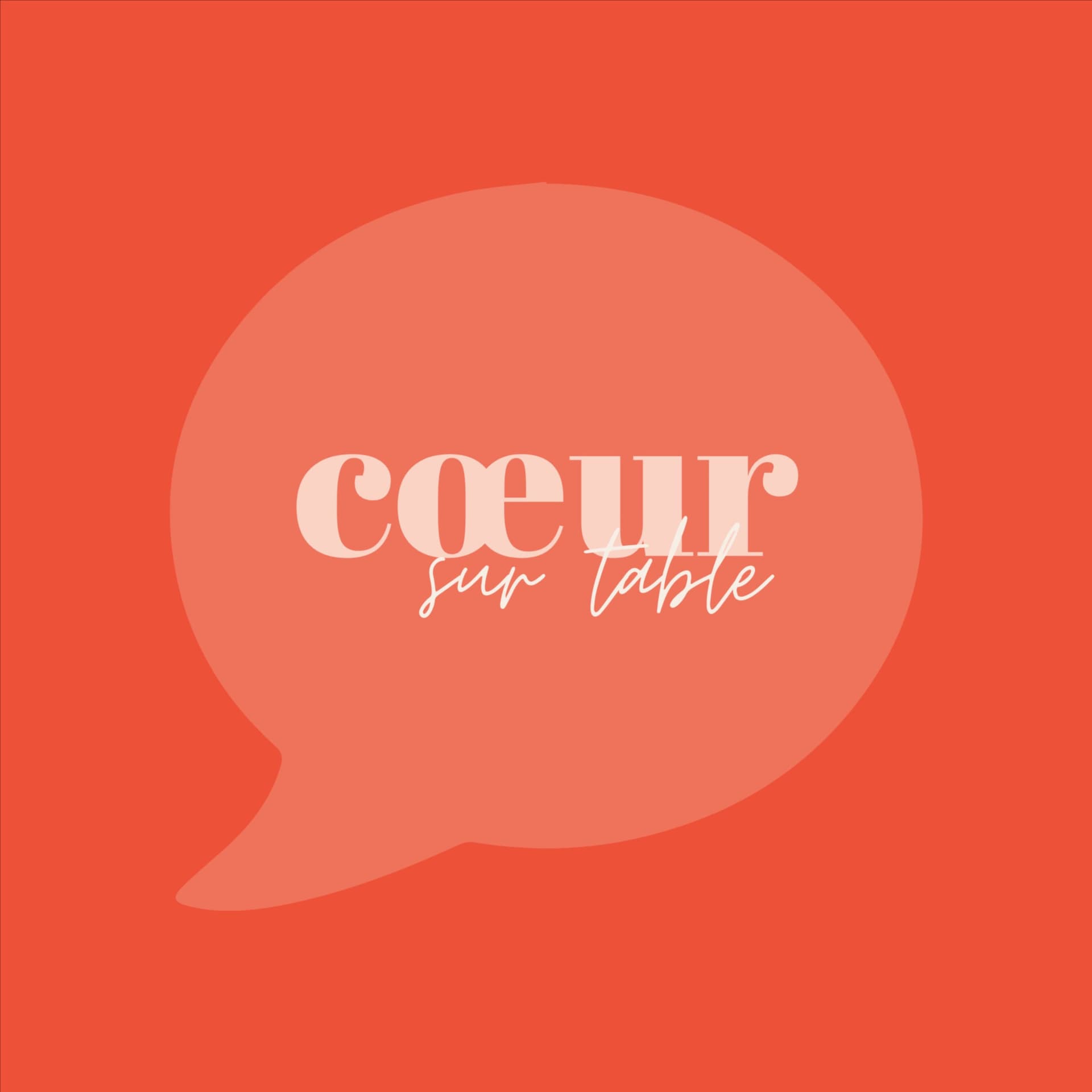 Cœur sur table - Podcasts