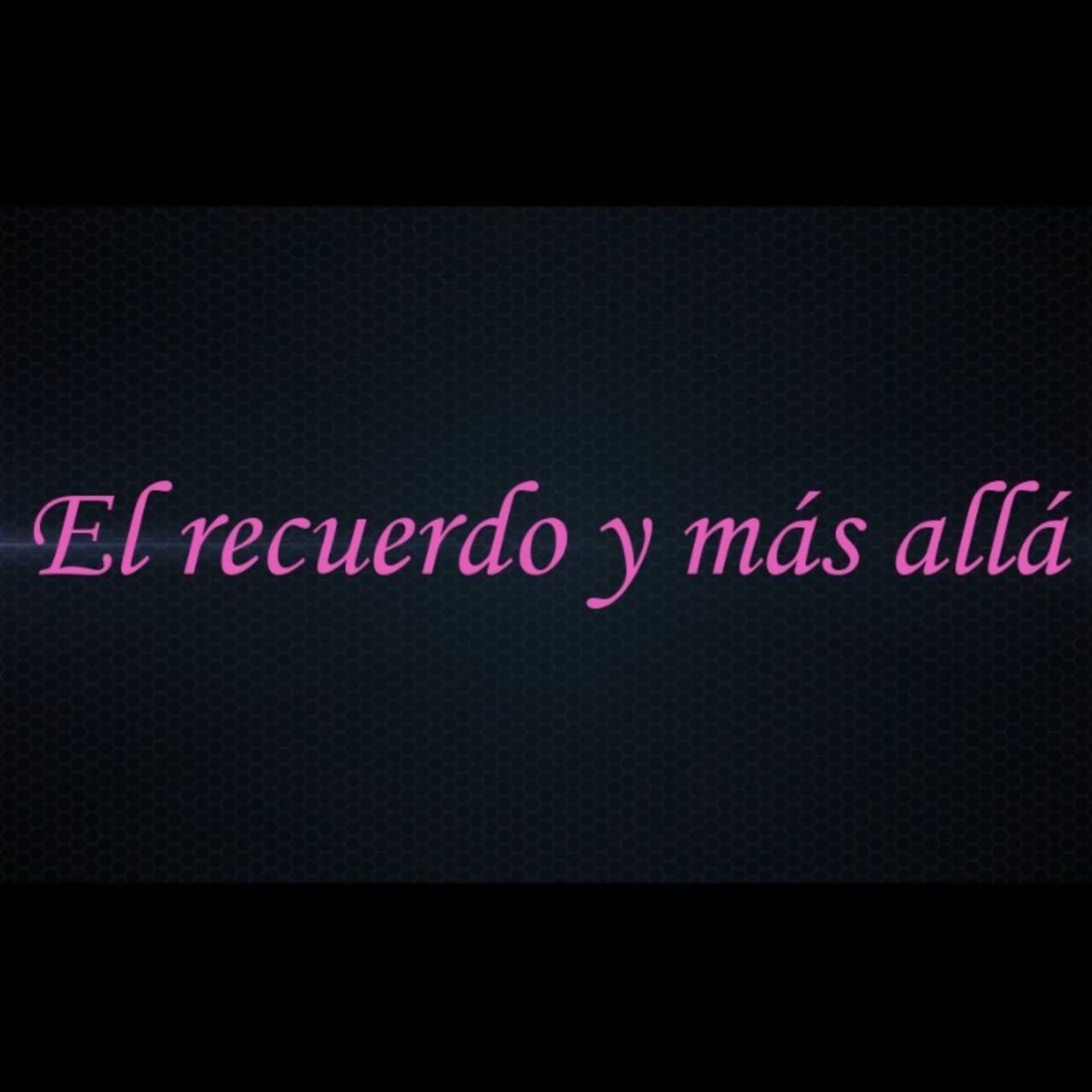 El Recuerdo y más allá