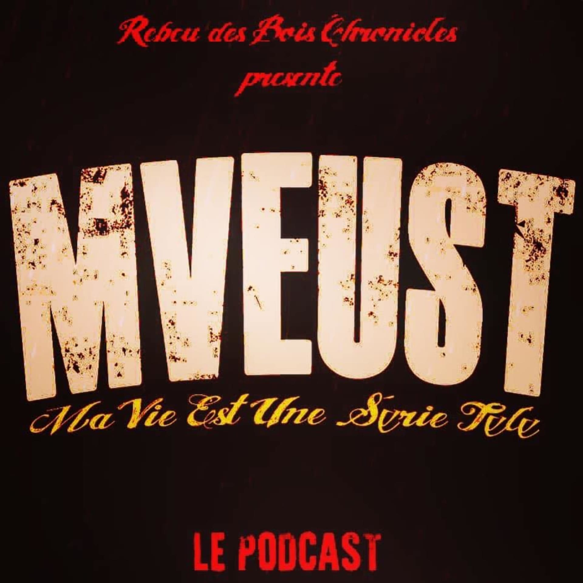 Ma Vie Est Une Série TV - Podcasts