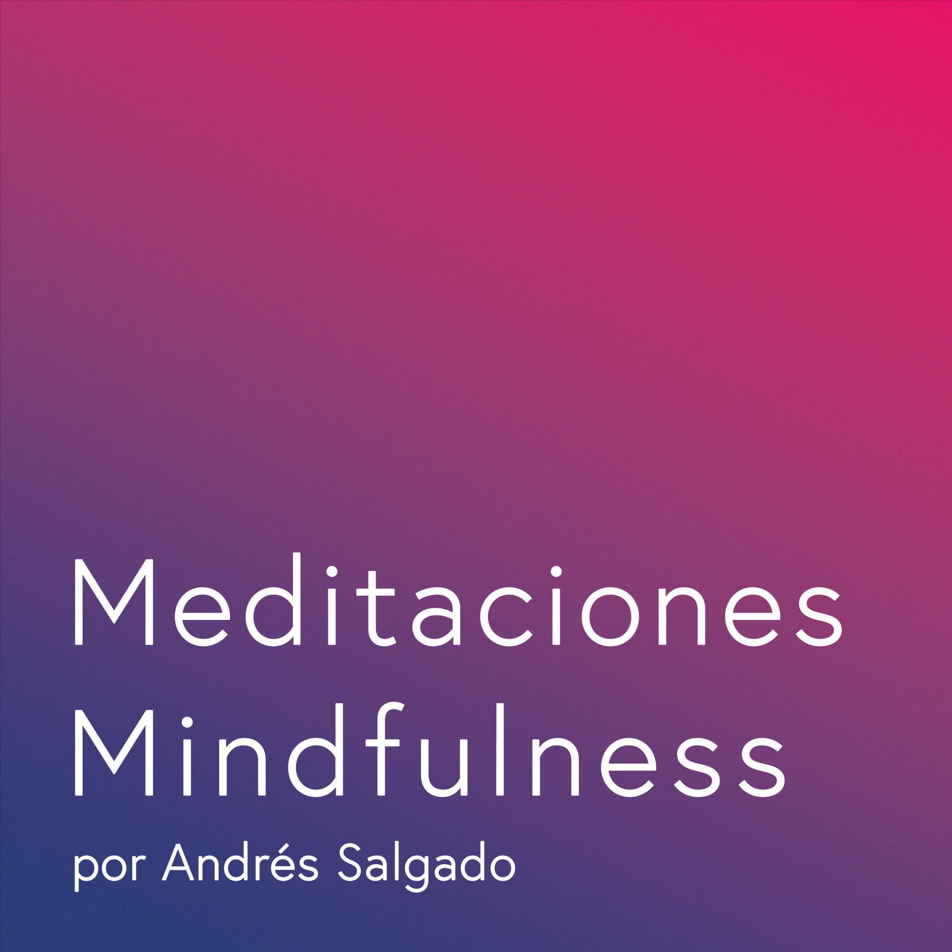 Meditaciones Mindfulness - Podcasts