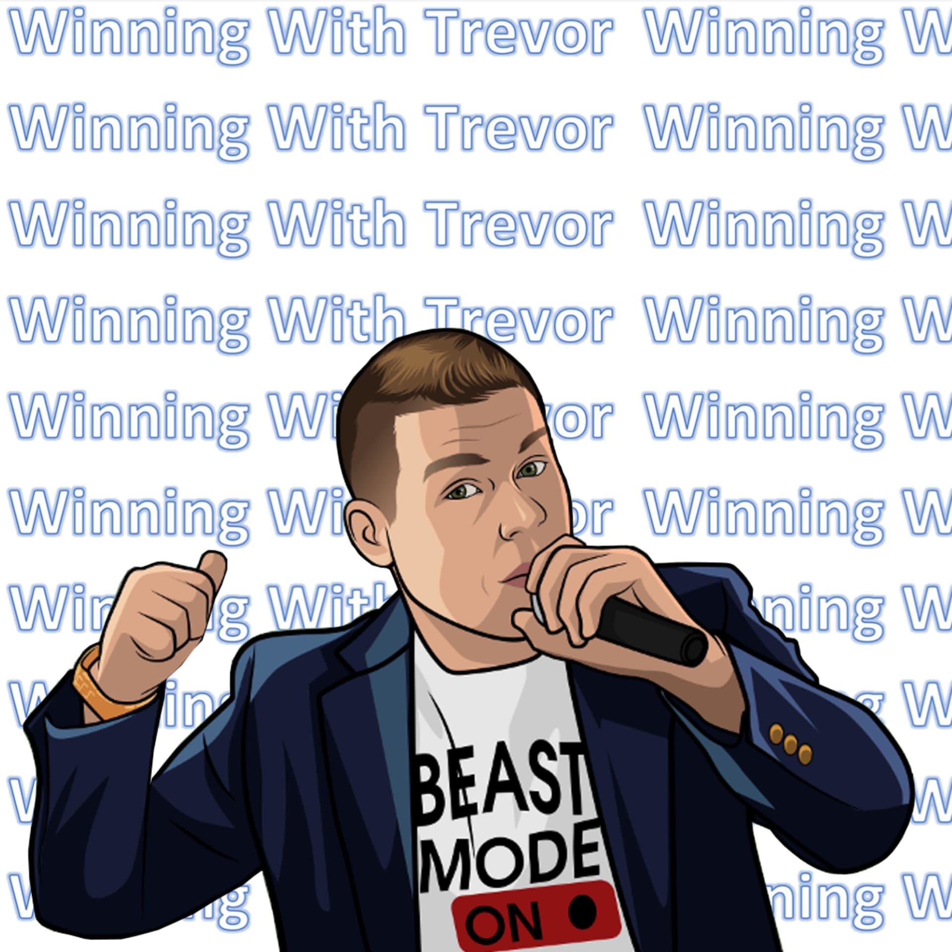 Winning With Trevor - Your No BS Guide To Self-Improvement - Podcasts