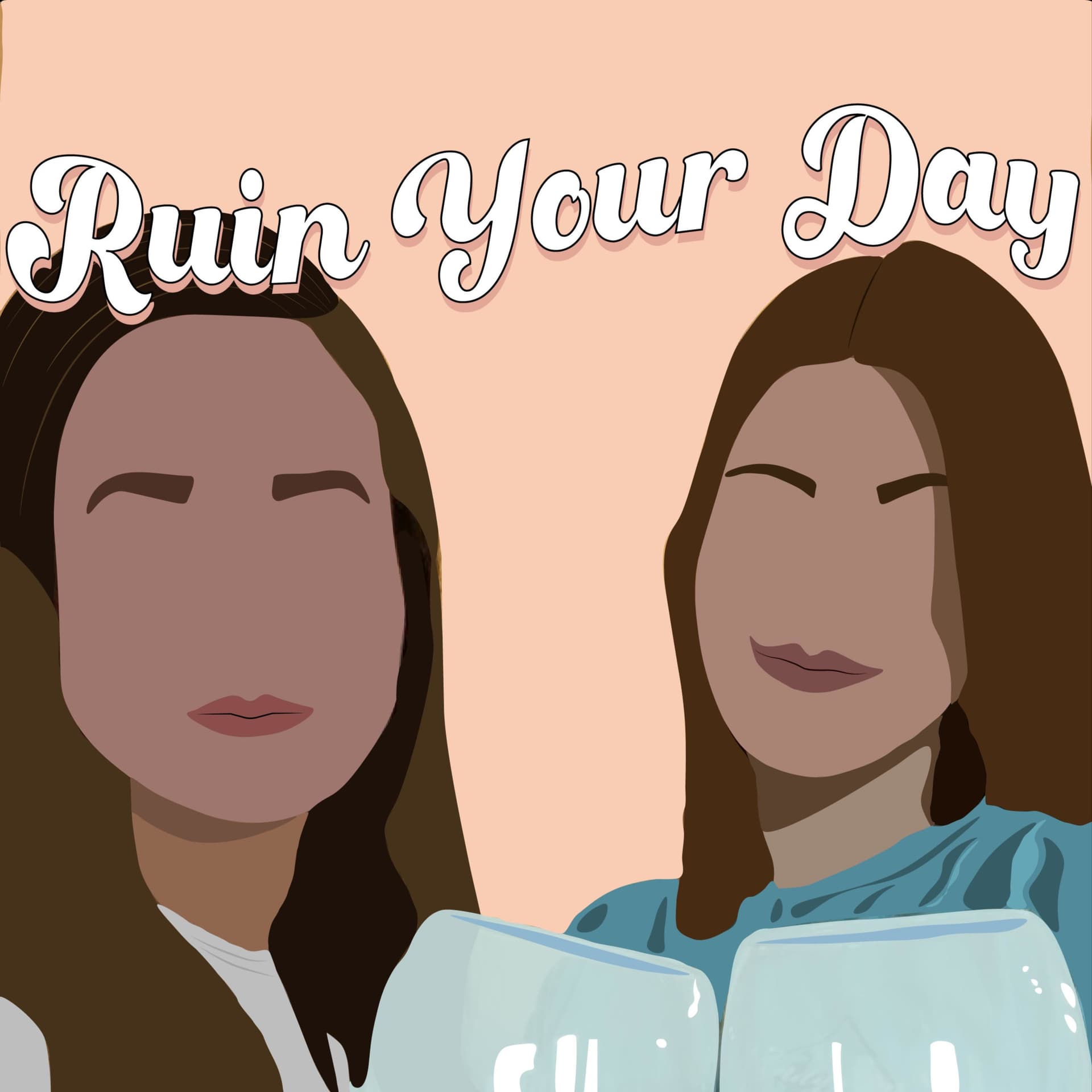 Ruin Your Day - Podcasts
