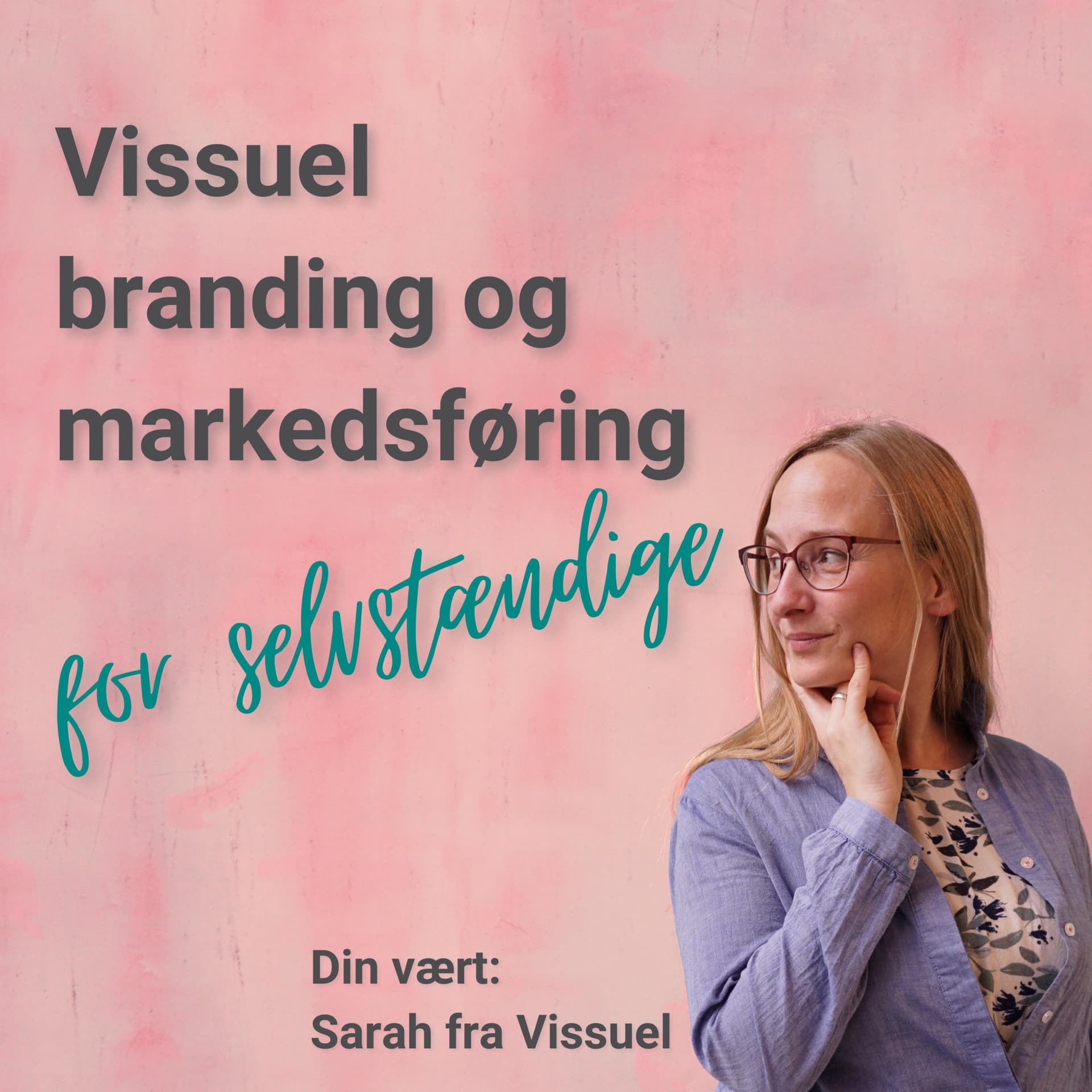 Vissuel branding og markedsføring for selvstændige - Podcasts