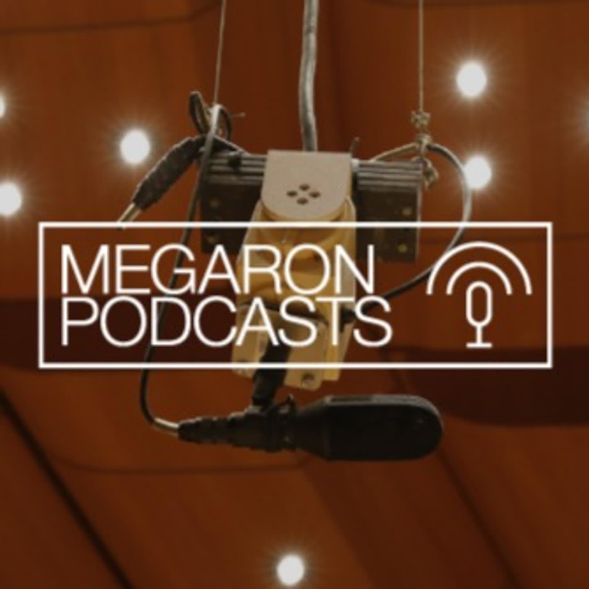 MEGARON PODCASTS - Podcasts