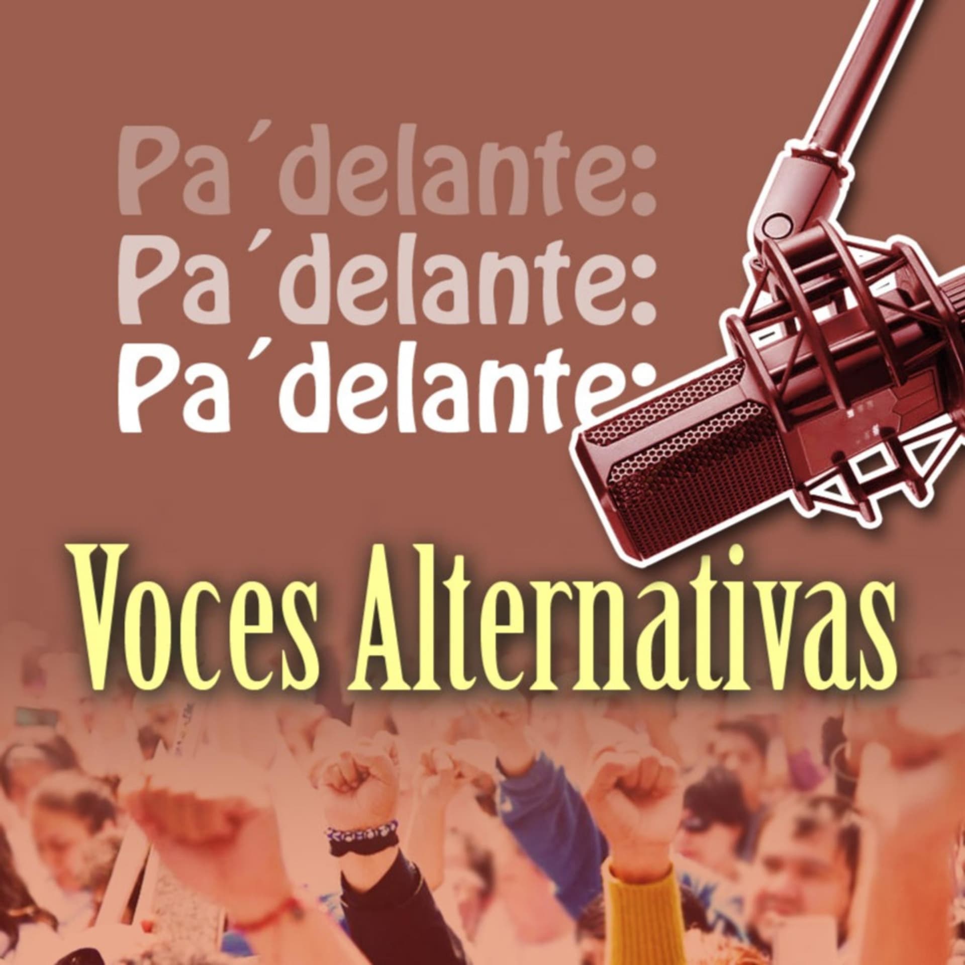 Pa' delante: Voces Alternativas - Podcasts