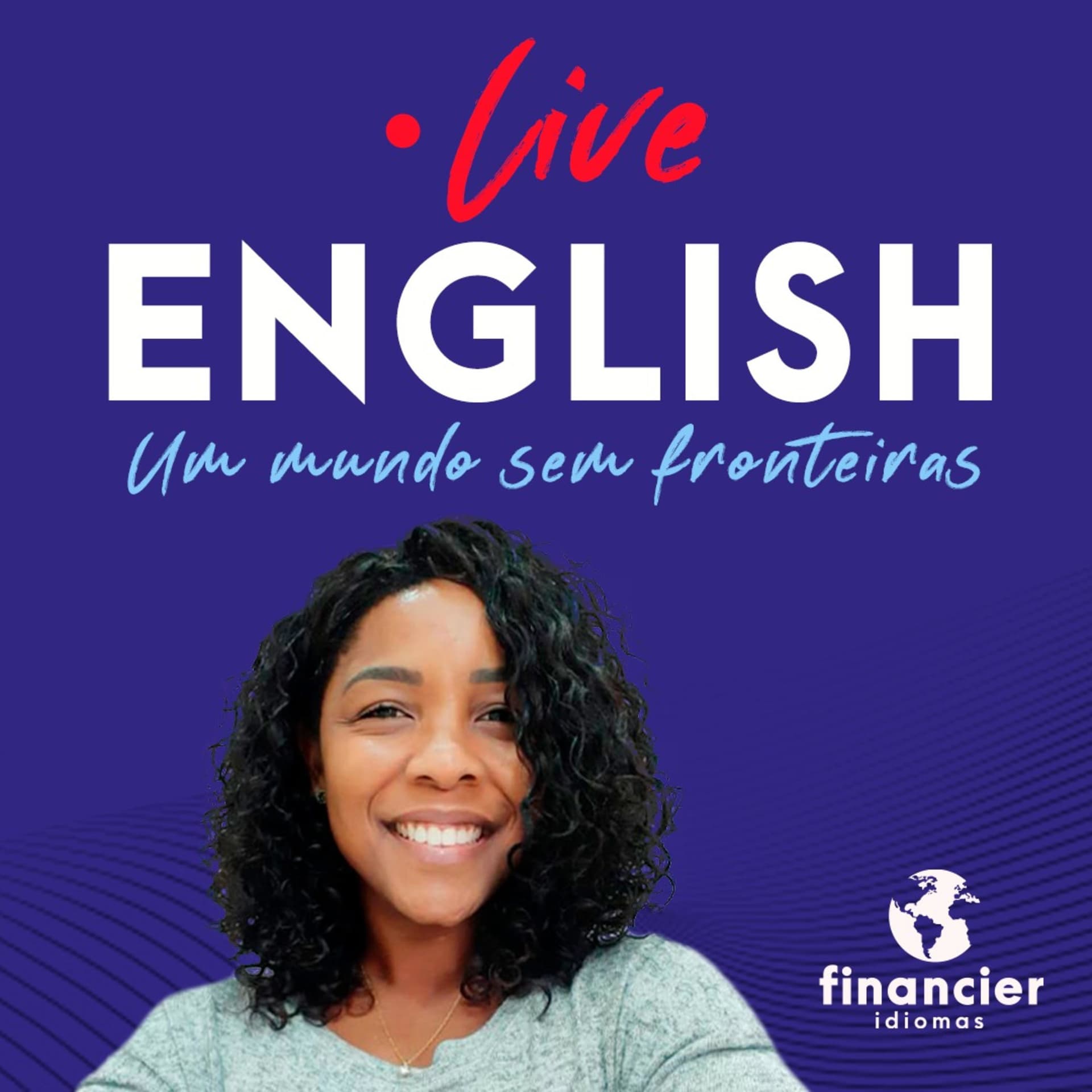 Live English Podcast - Um mundo sem fronteiras - Podcasts