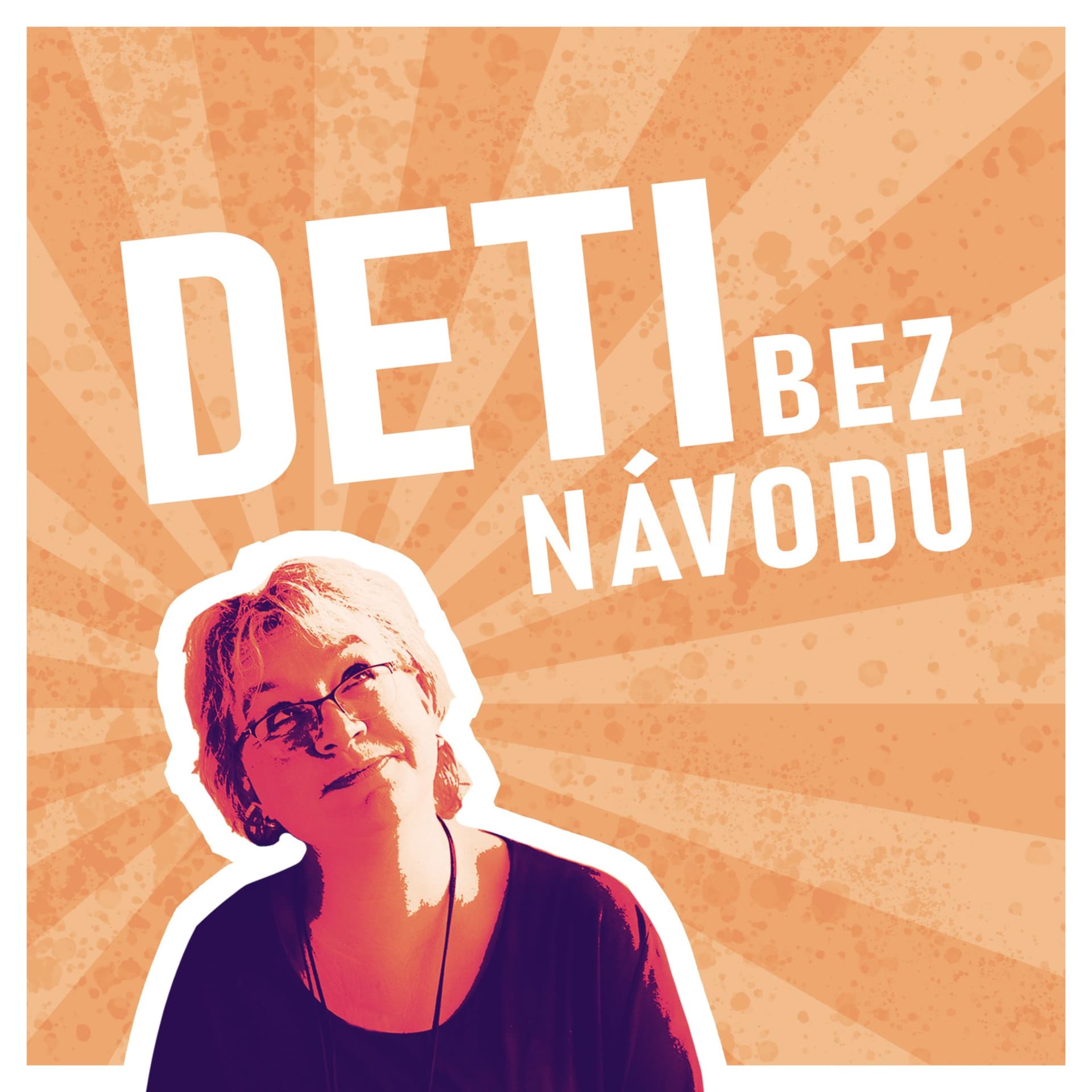 Deti bez návodu - Podcasts