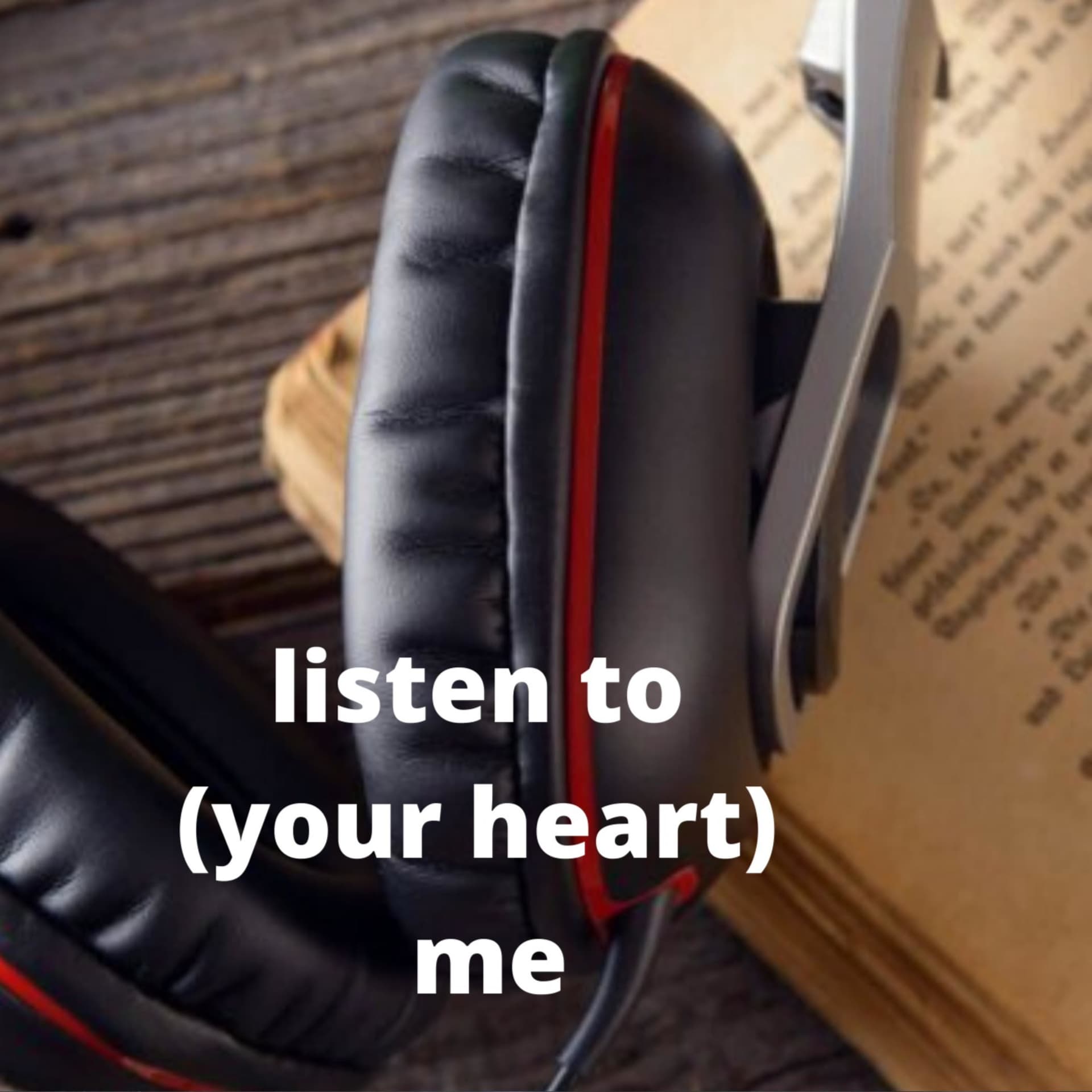Listen to (your heart) me - Podcasts