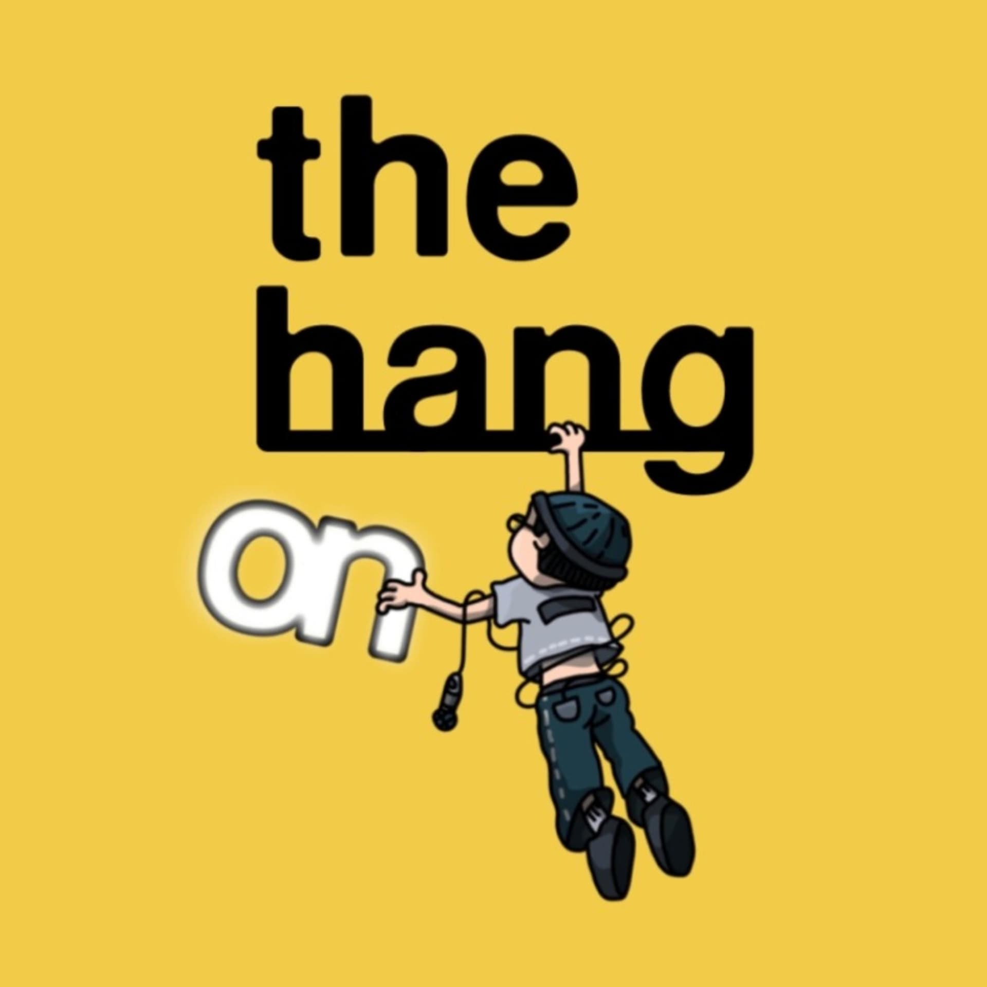 The Hang On - Podcasts