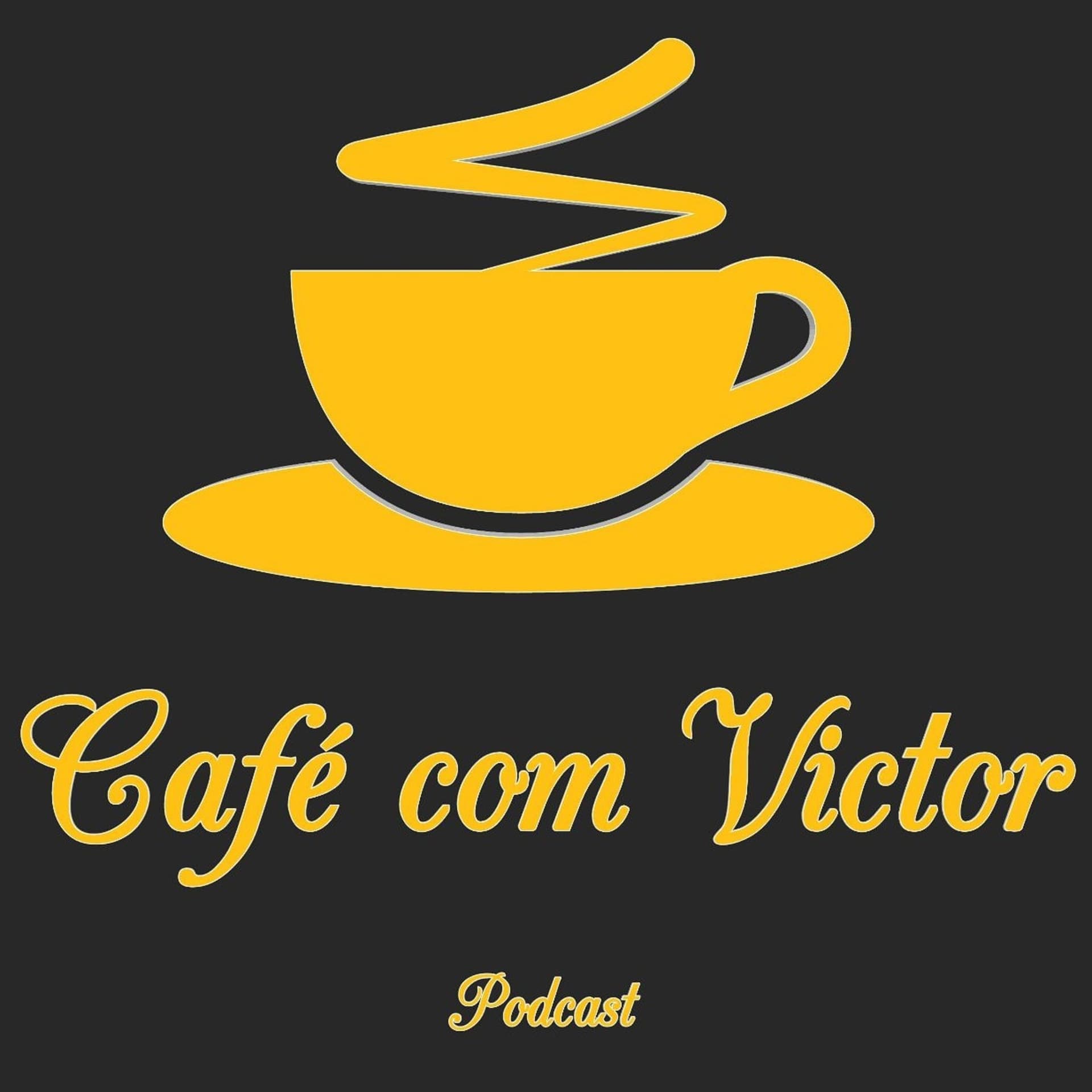 Café Com Victor - Podcasts