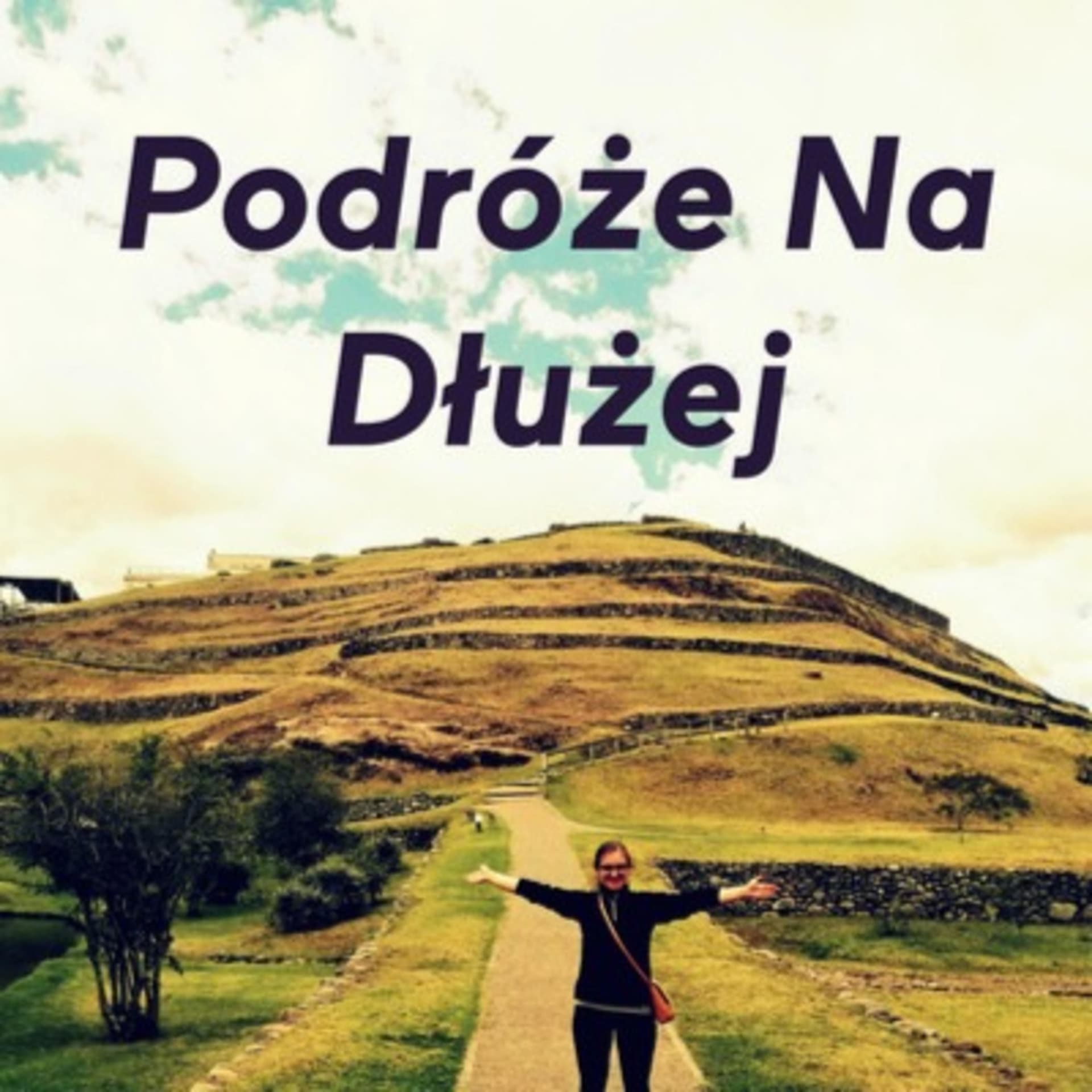 Podróże Na Dłużej - Podcasts