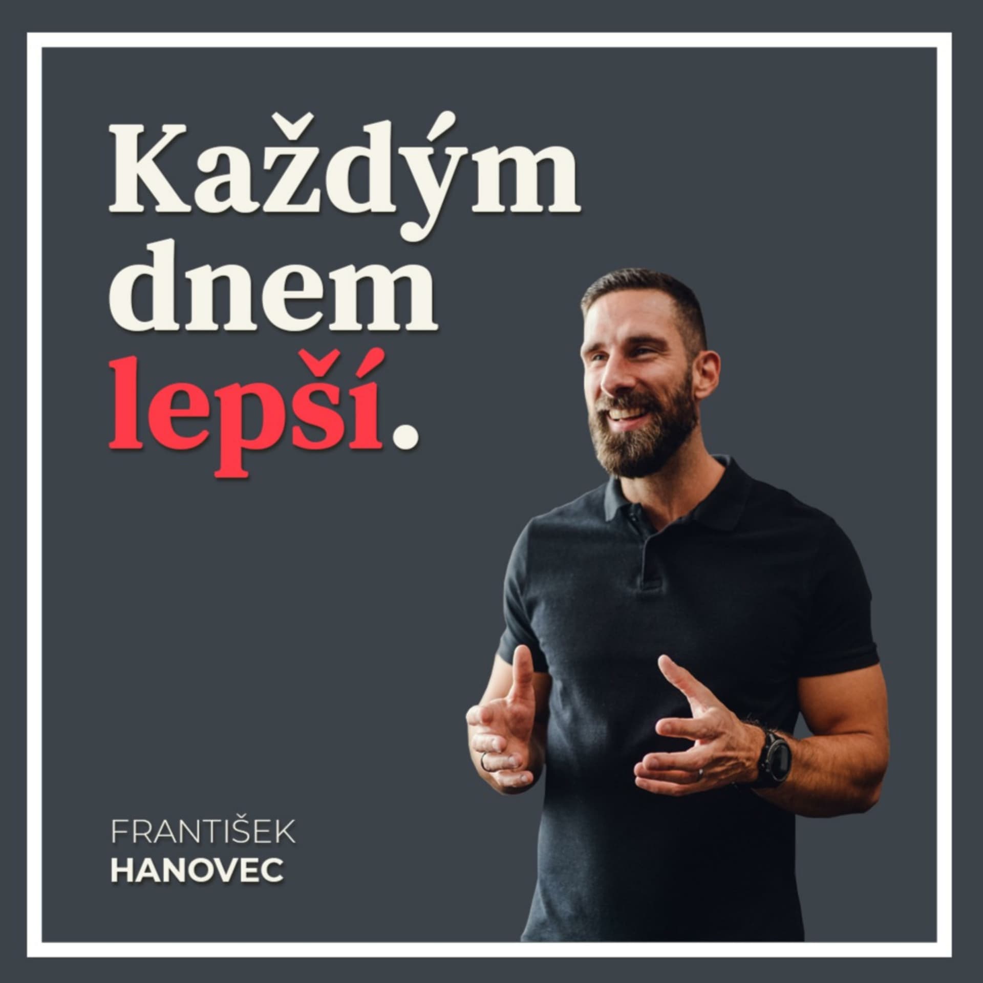 Každým dnem lepší - Podcasts