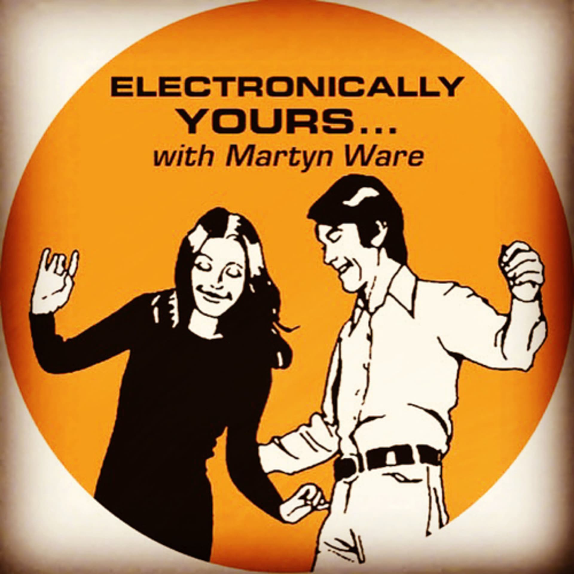 Electronically Yours with Martyn Ware - Podcasts