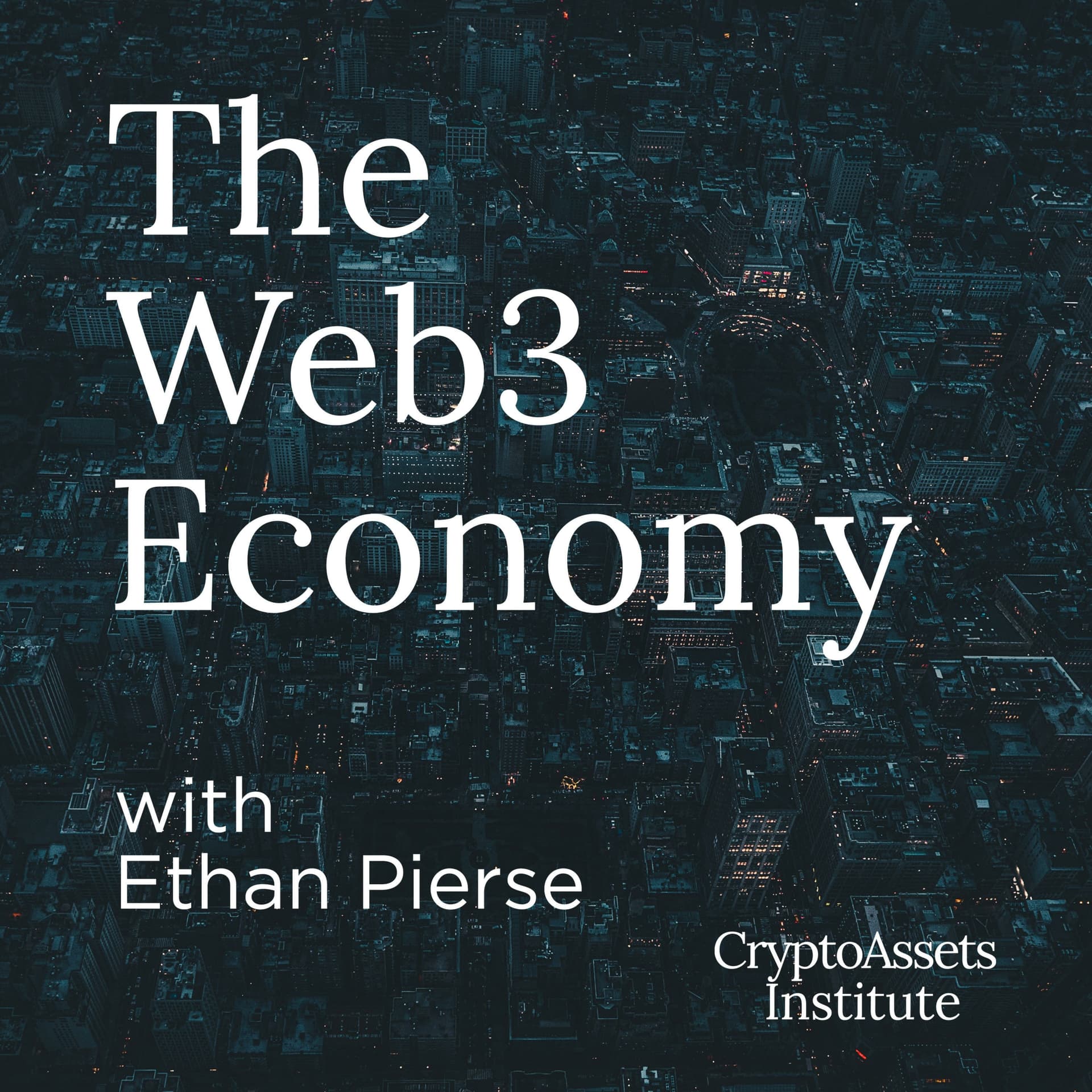 The Web3 Economy with Ethan Pierse - Podcasts